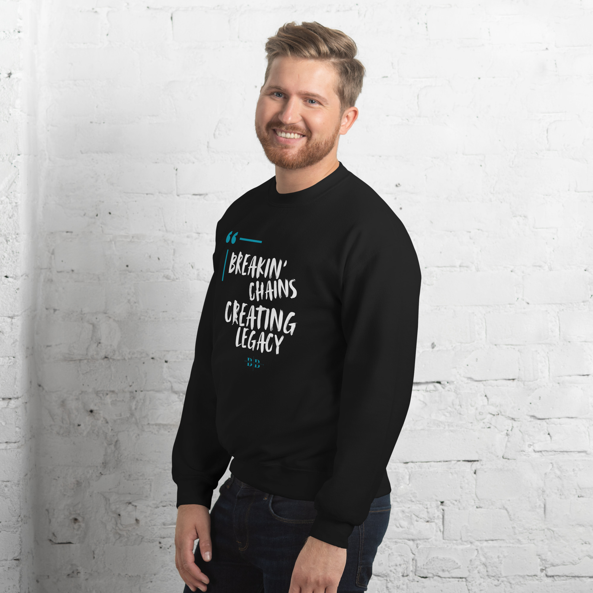 (Teal) Believe By Battle "Breakin' Chains, Creating Legacy" Long Sleeve Sweat Shirt 