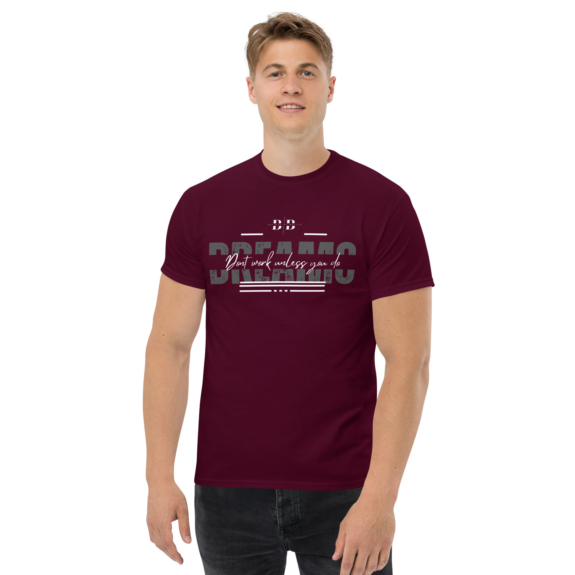 Believe By Battle "Dreams Dont Work Unless You Do" Tee