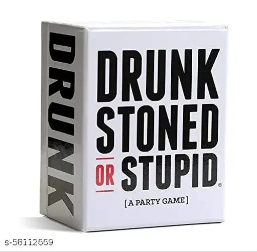 Drunk Stoned or Stupid
