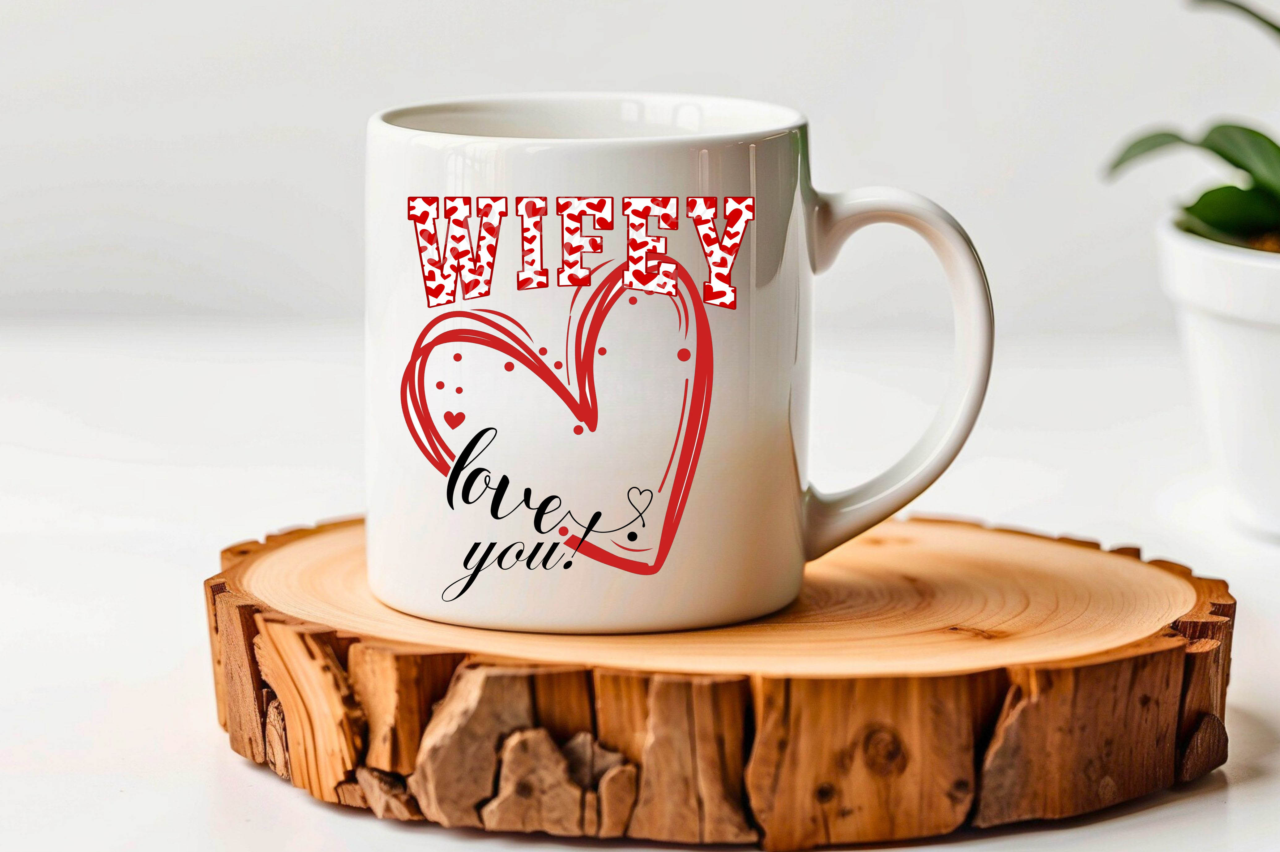 Wifey love you ceramic mug