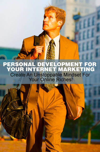 Personal Development for Your Internet Marketing