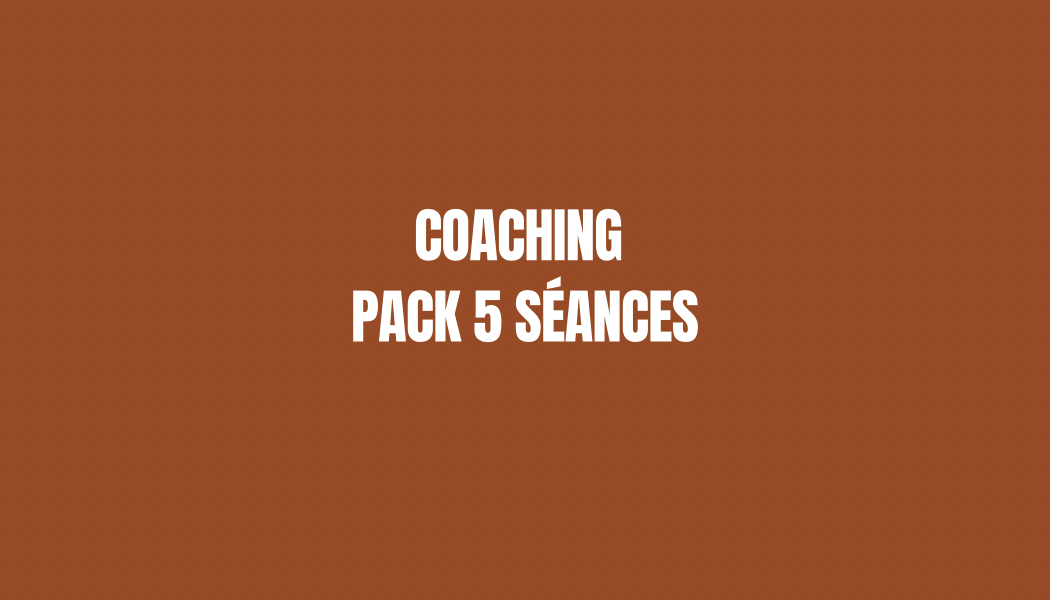 Coaching individuel - Pack 5 séances