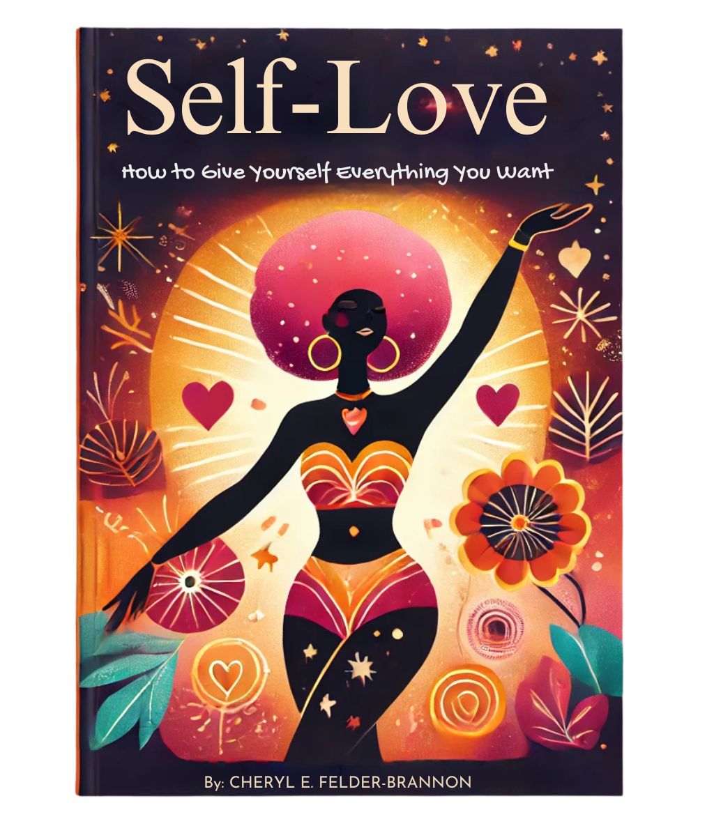 Self-Love: How to Give Yourself Everything You Want