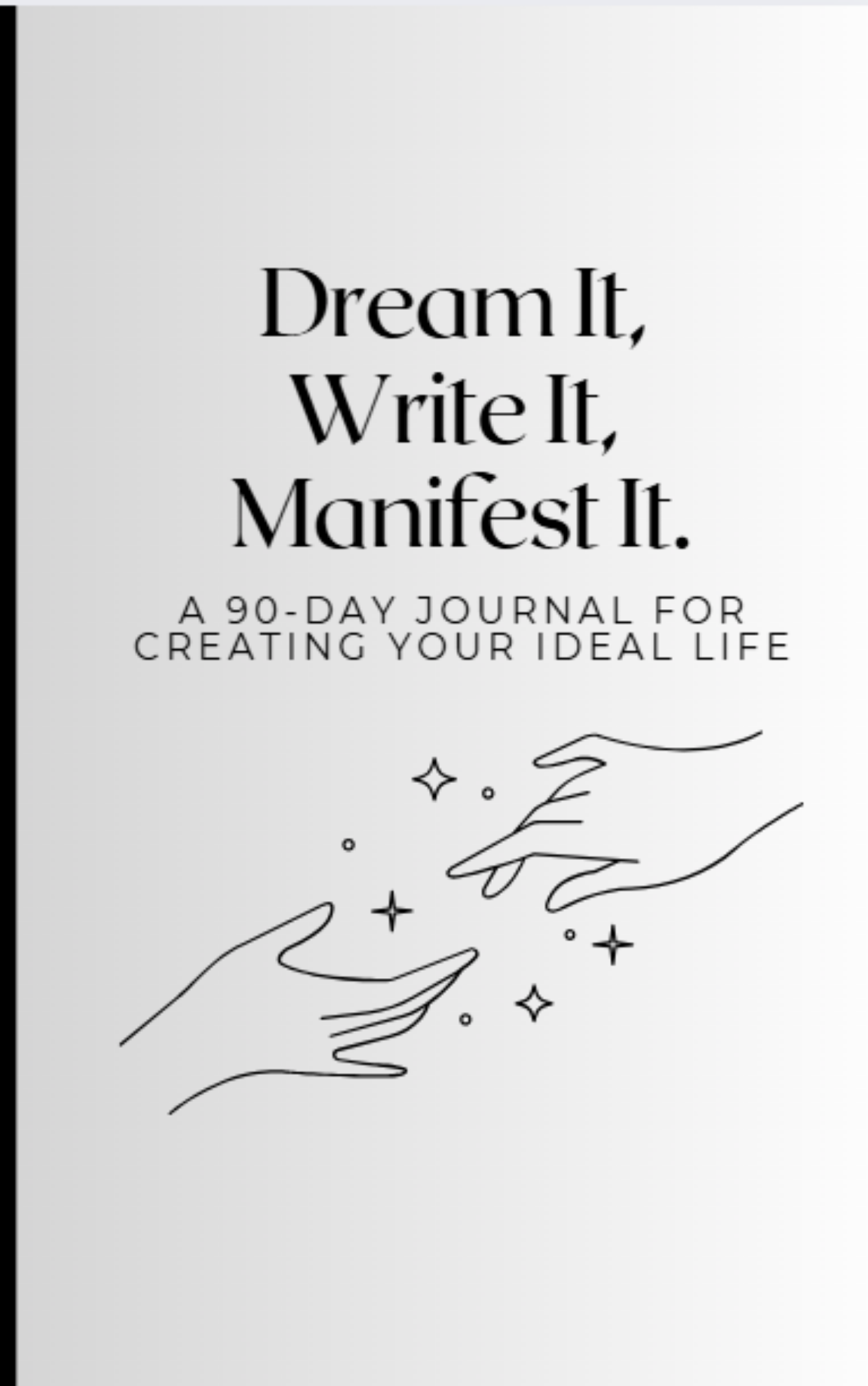 Dream It, Write It, Manifest It Journal