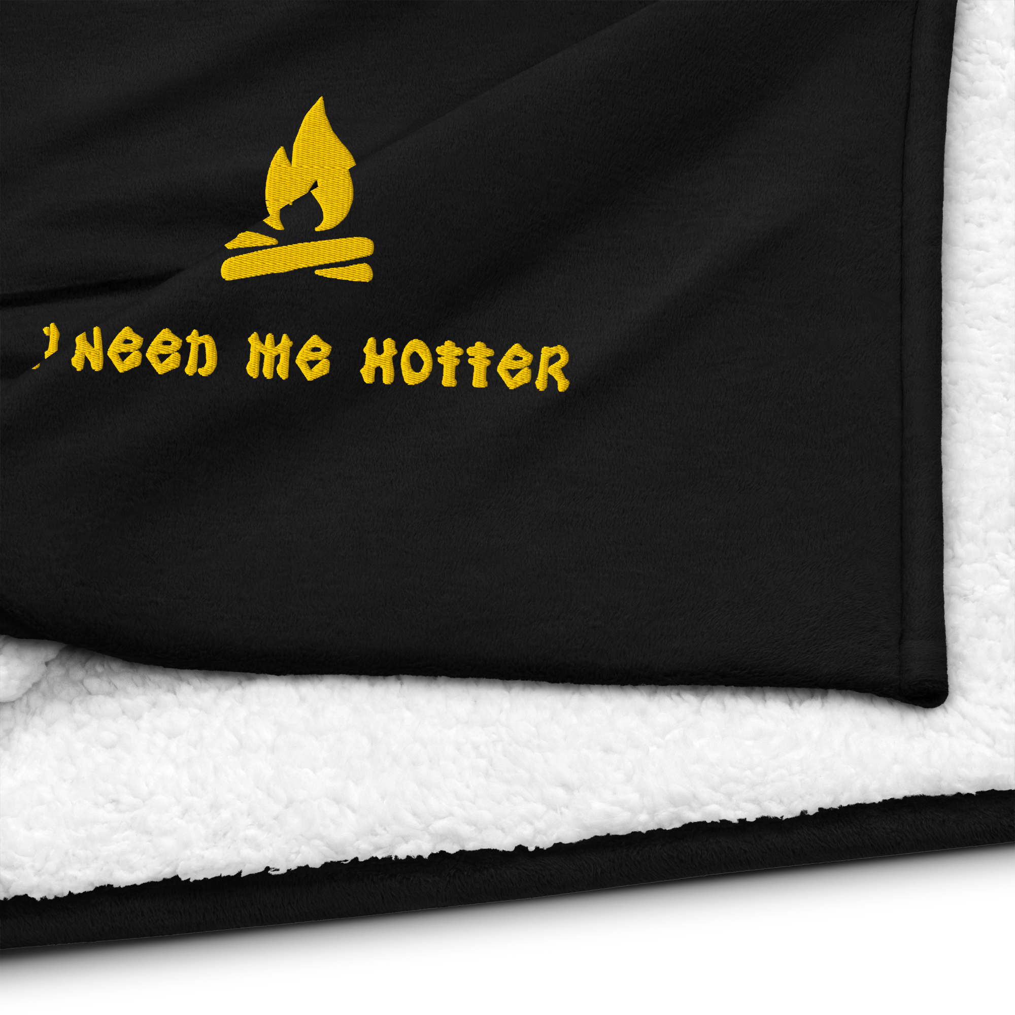 "I Need Me Hotter" Sherpa Blanket