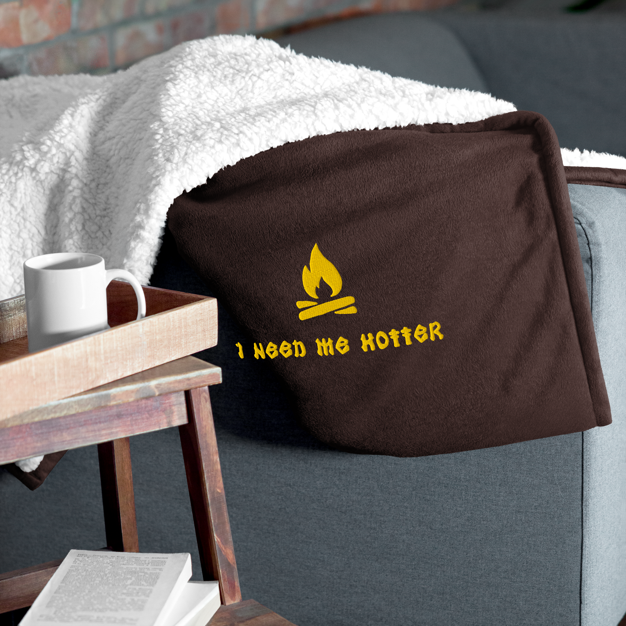 "I Need Me Hotter" Sherpa Blanket