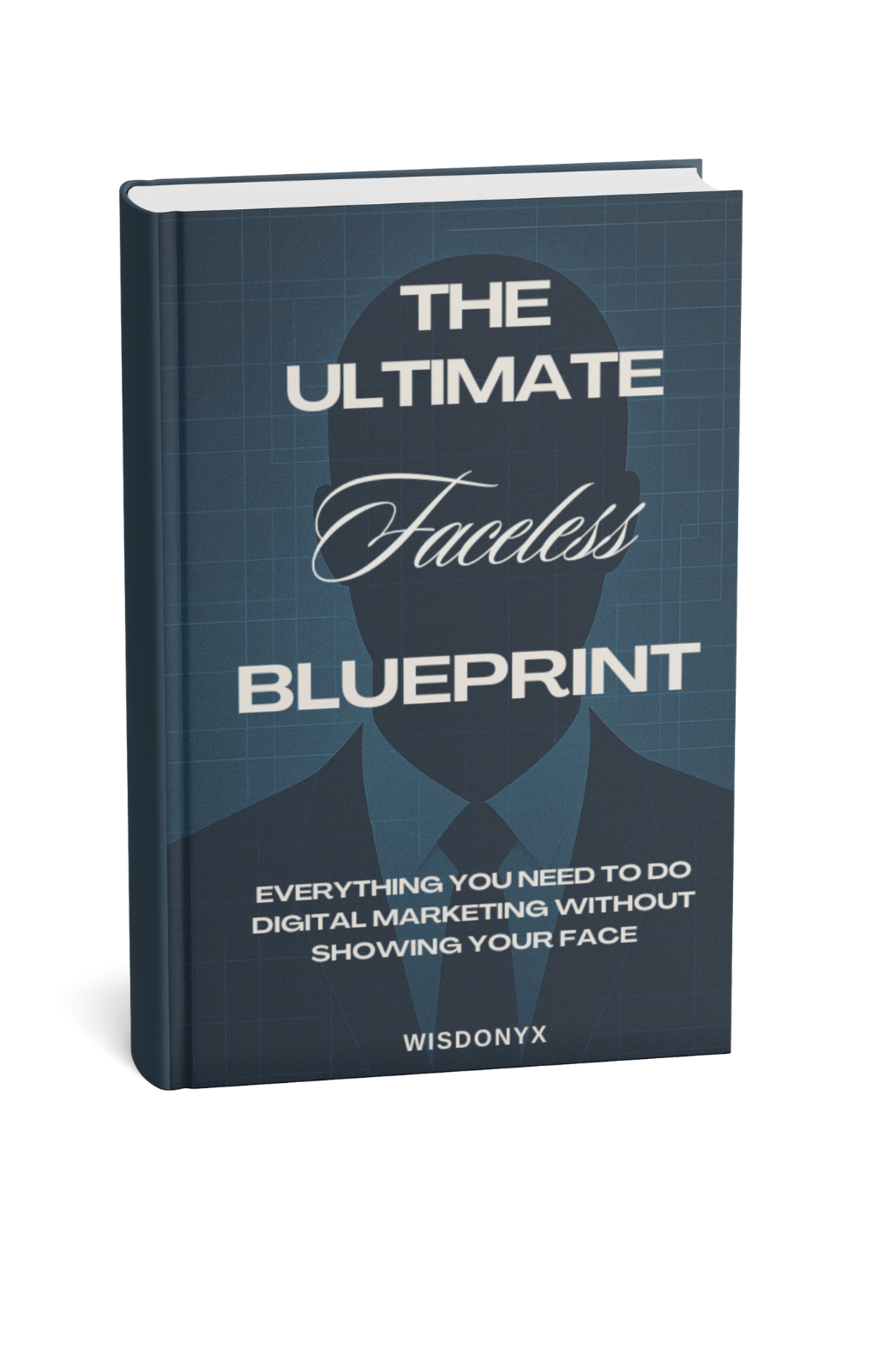 The Ultimate Faceless Blueprint