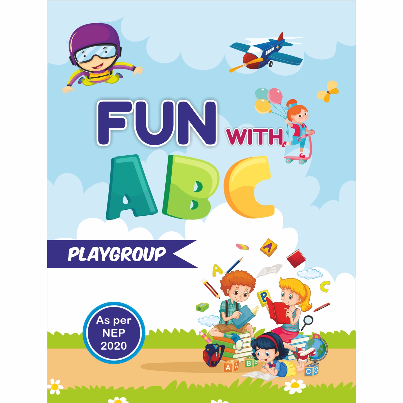 Fun with ABC - An English Activity Book for the age group of 2.5 to 4 years