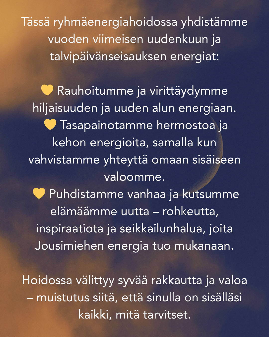 Ryhmäenergiahoito: Uusikuu Jousimiehen merkissä 20.12 & Talvipäivänseisaus 21.12