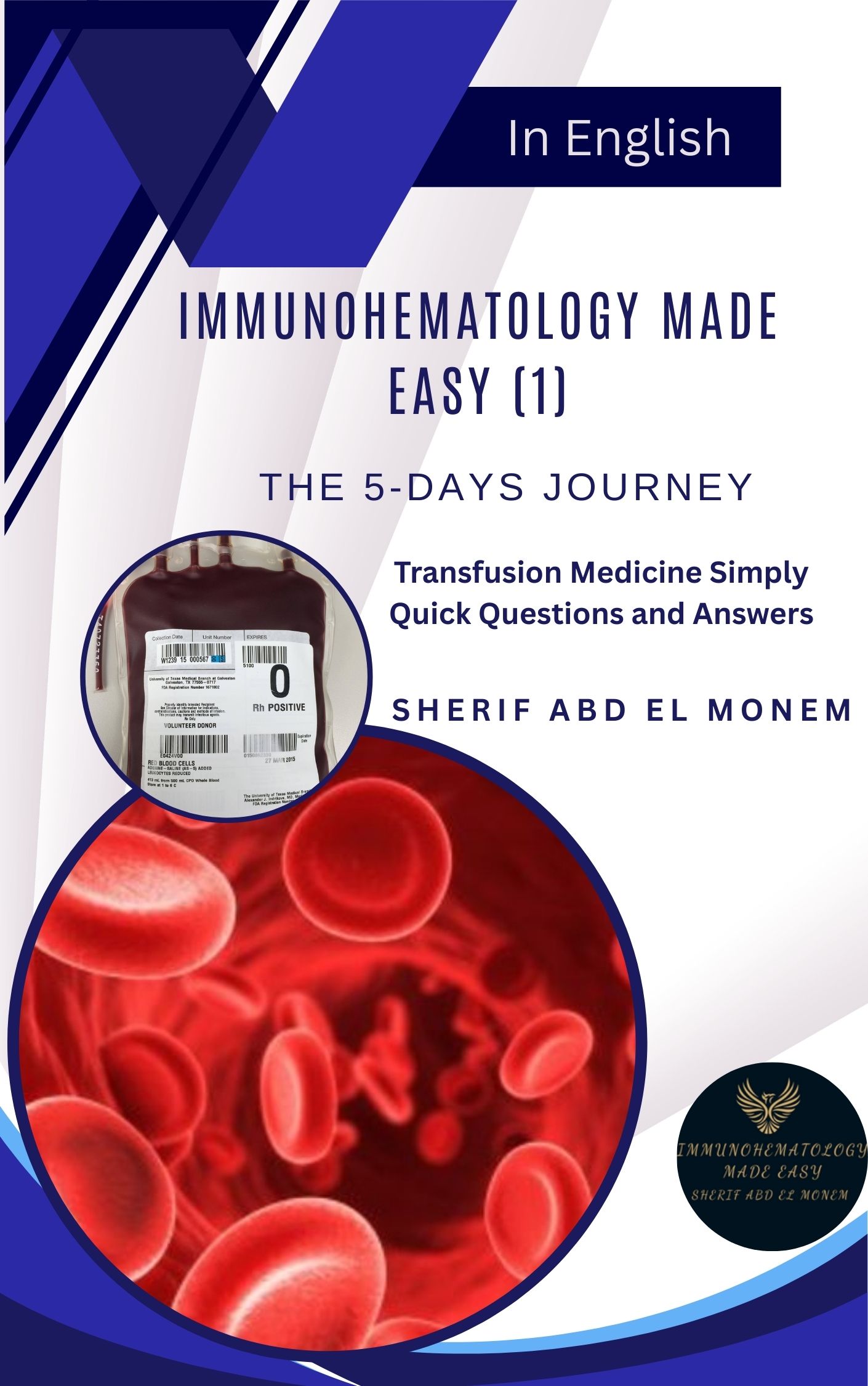 Immunohematology Made Easy (1): The 5-Days Journey..EPUB edition