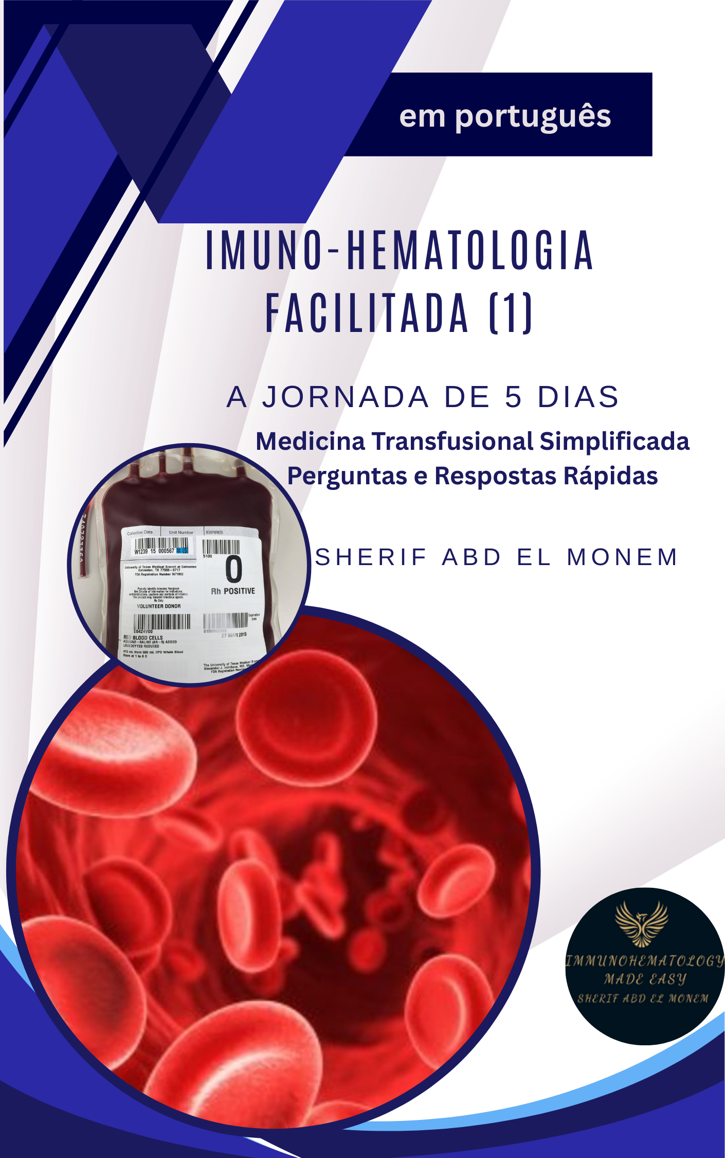 Imuno-hematologia Facilitada (1): A Jornada de 5 Dias..edição em PDF