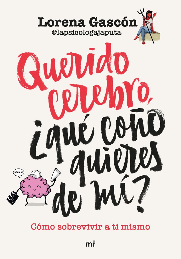 QUERIDO CEREBRO QUE COÑO QUIERES DE MI