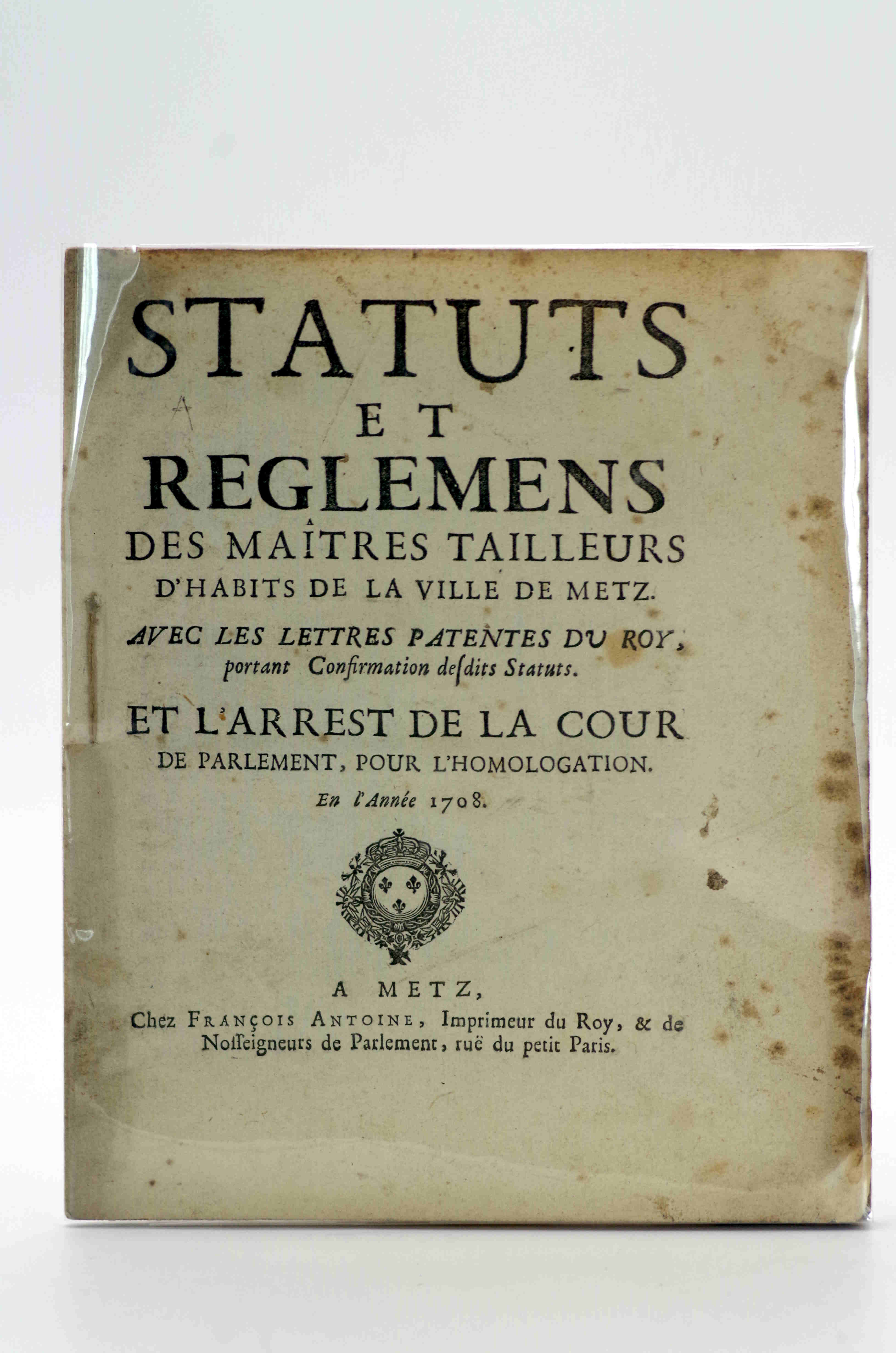 Statuts et reglemens (sic) des Maîtres Tailleurs d'habits de la ville de Metz.