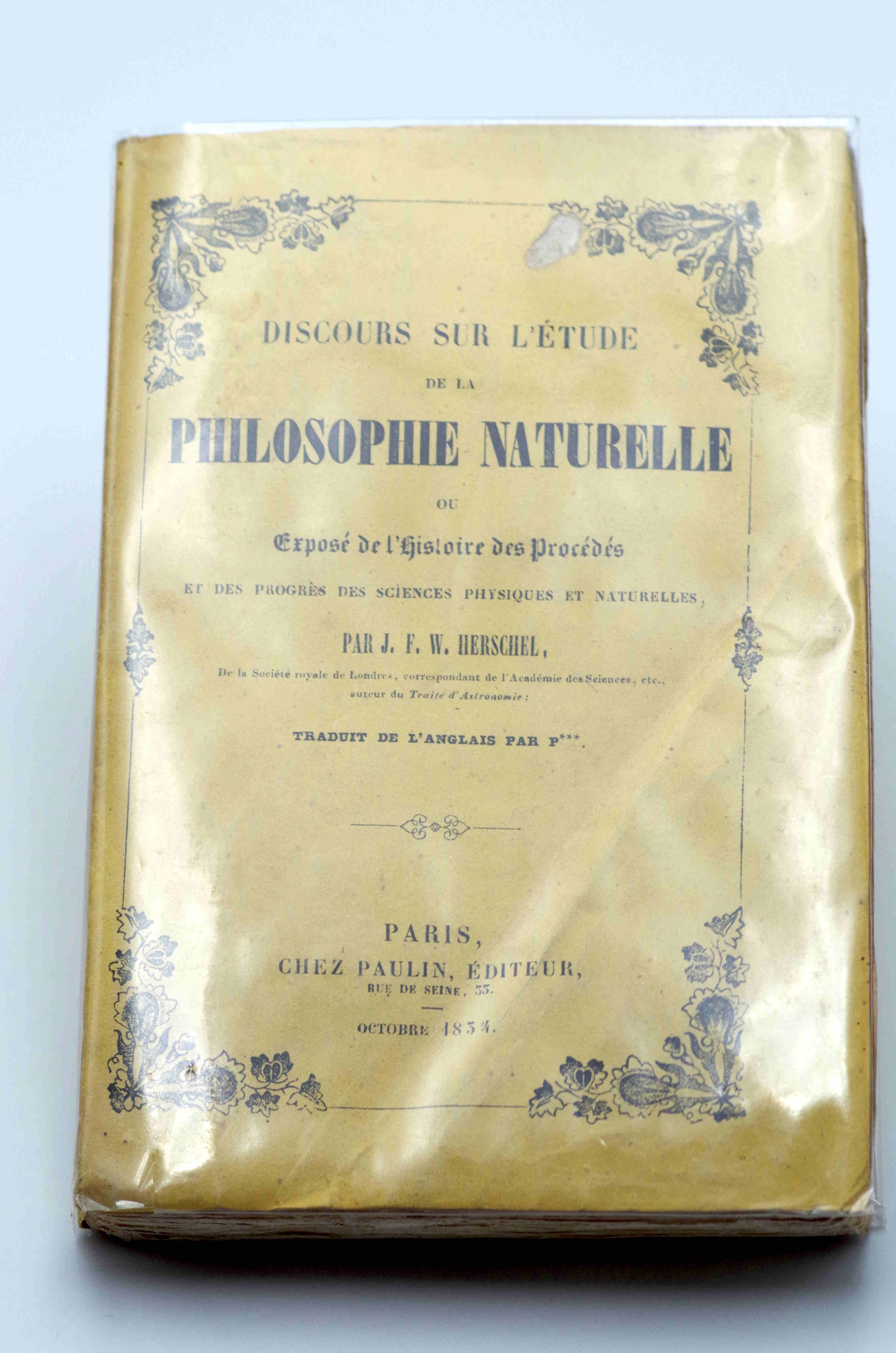 Discours sur l'étude de la Philosophie Naturelle ou exposé de l'histoire des procédés et des progrès des sciences physiques et naturelles.