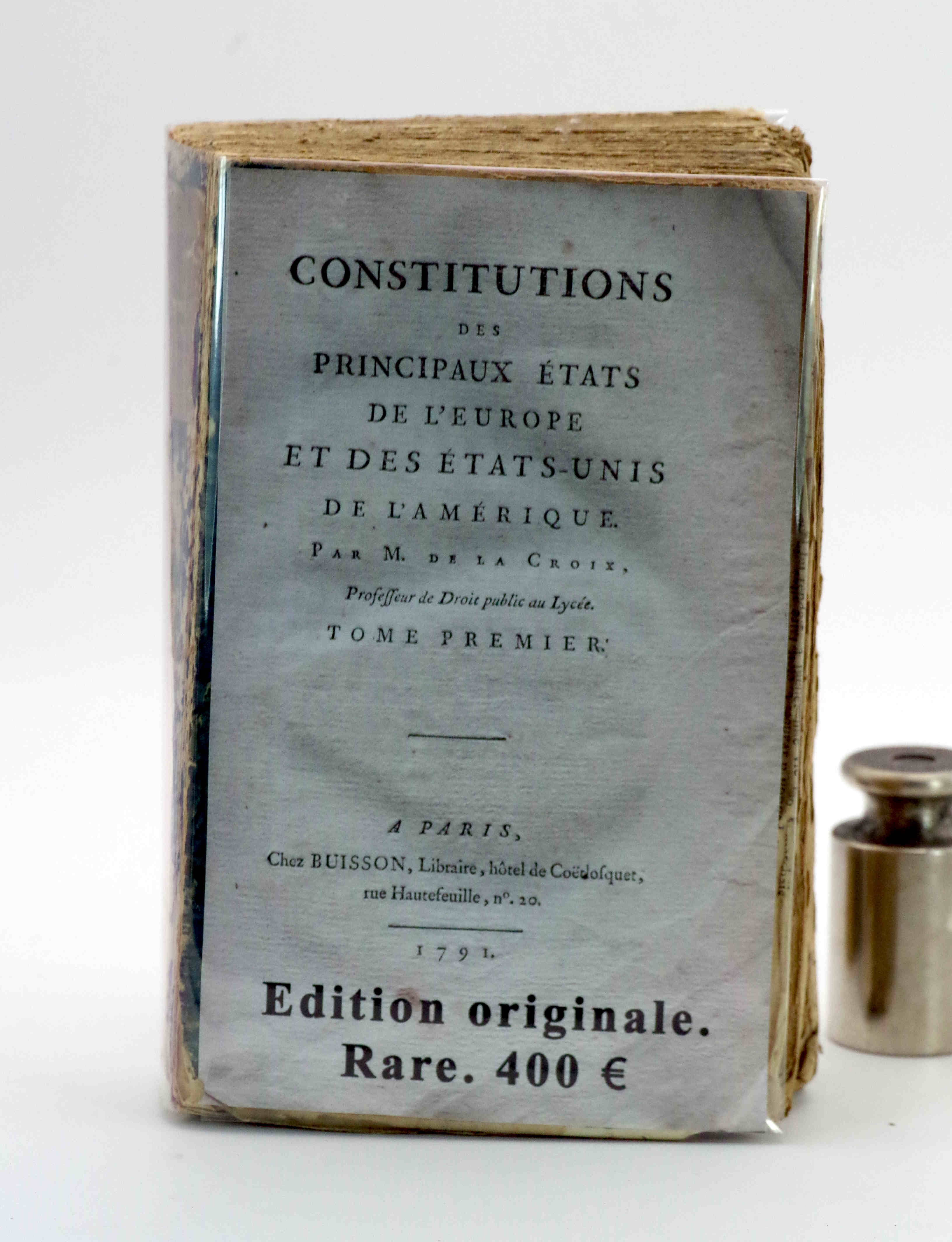 Constitutions des principaux états de l'Europe et des Etats-Unis de l'Amérique.