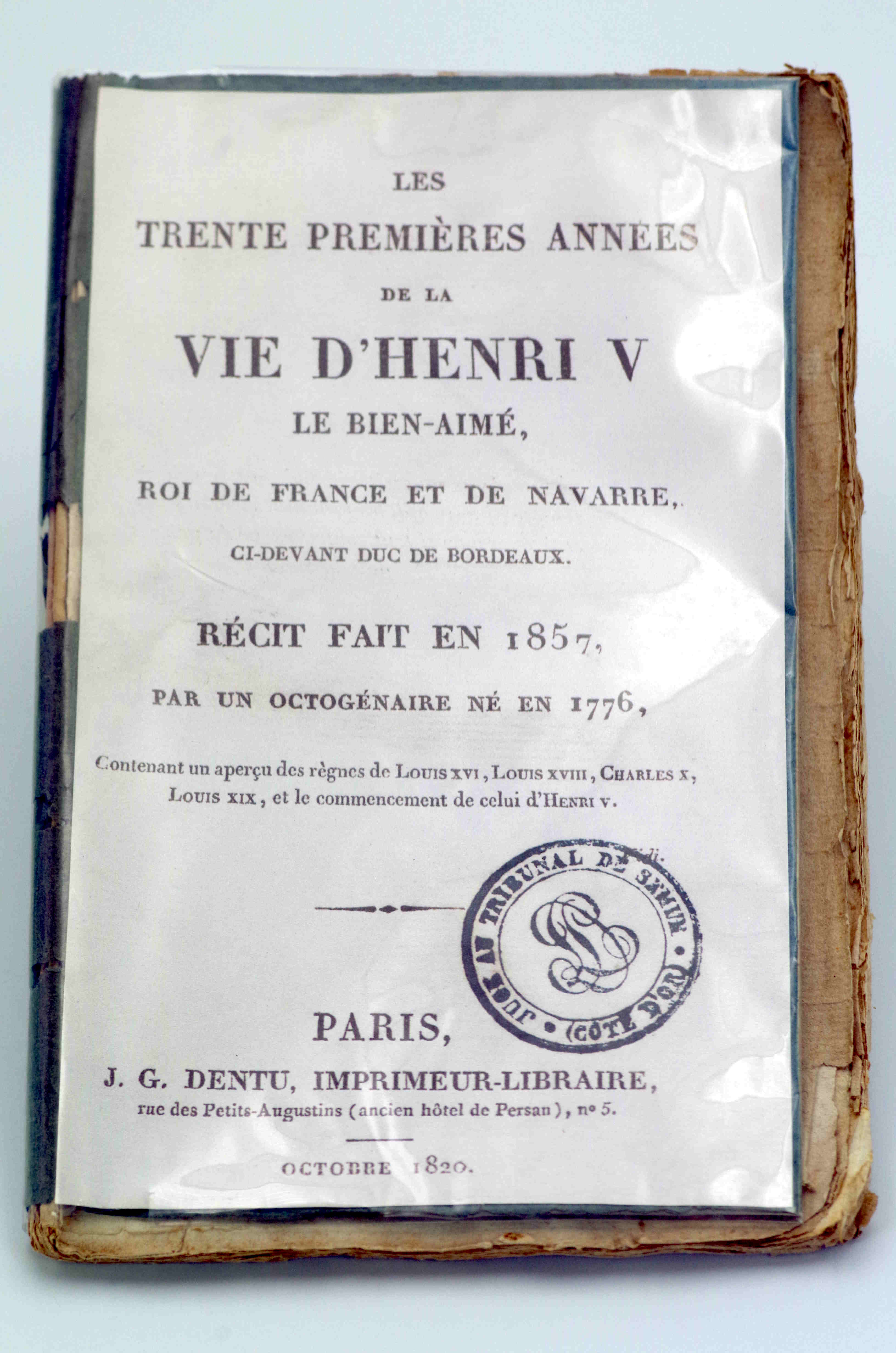 Les trente premières années de la vie d'Henri V le bien-aimé, Roi de France et de Navarre, ci-devant Duc de Bordeaux.