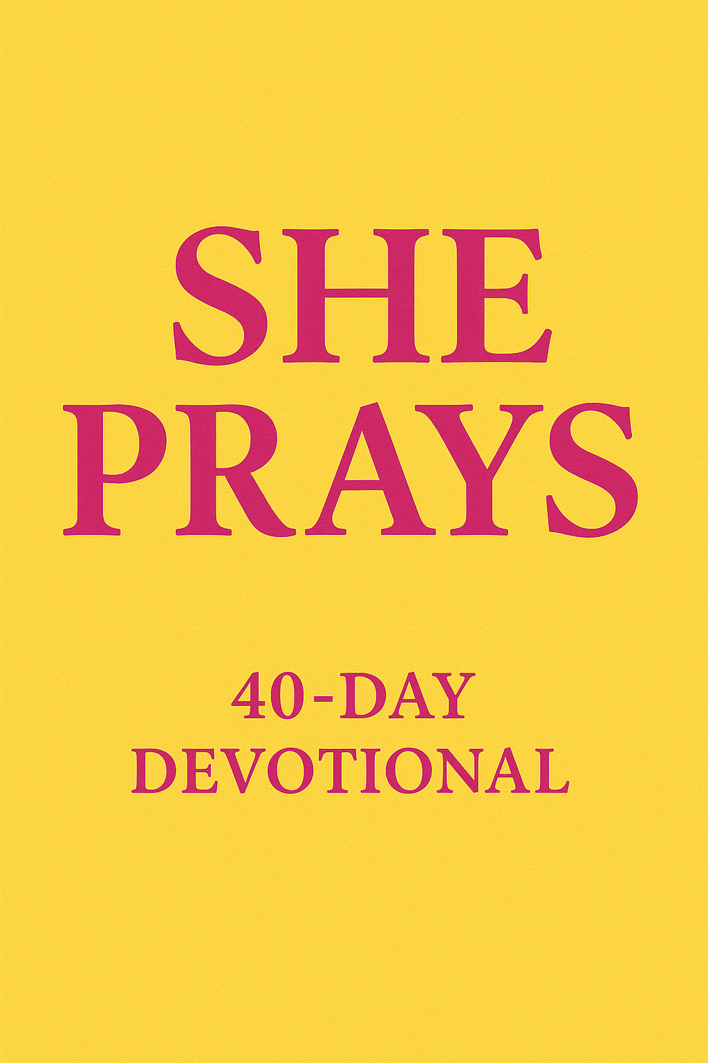 She Prays Prayer Devotional