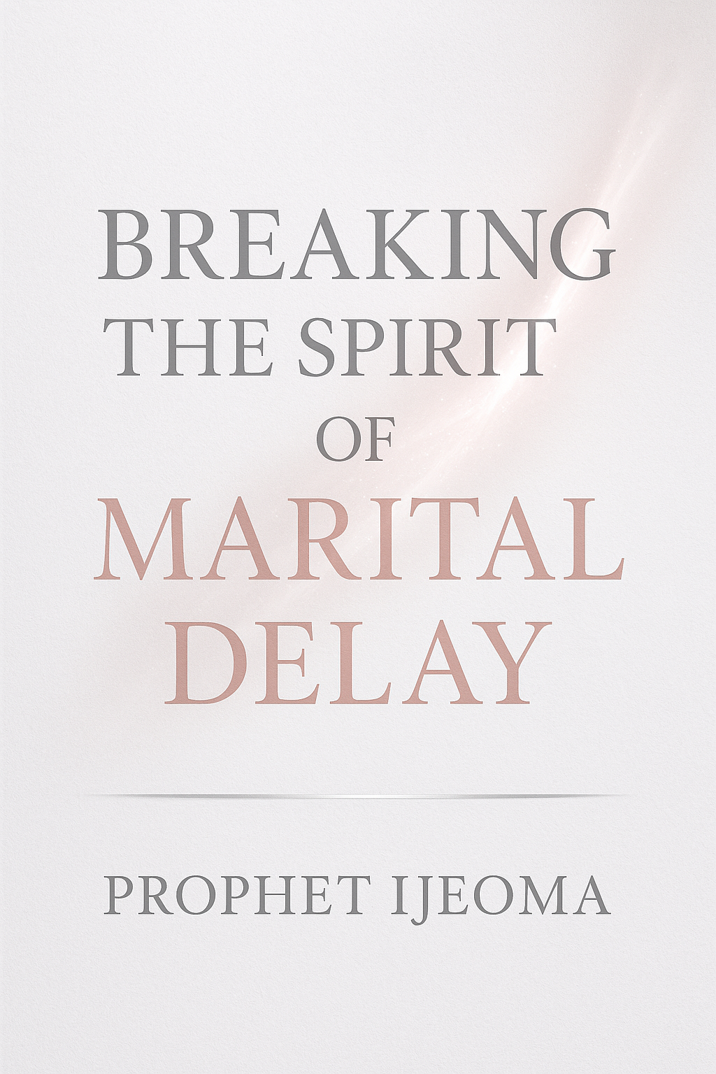 Breaking the Spirit of Marital Delay