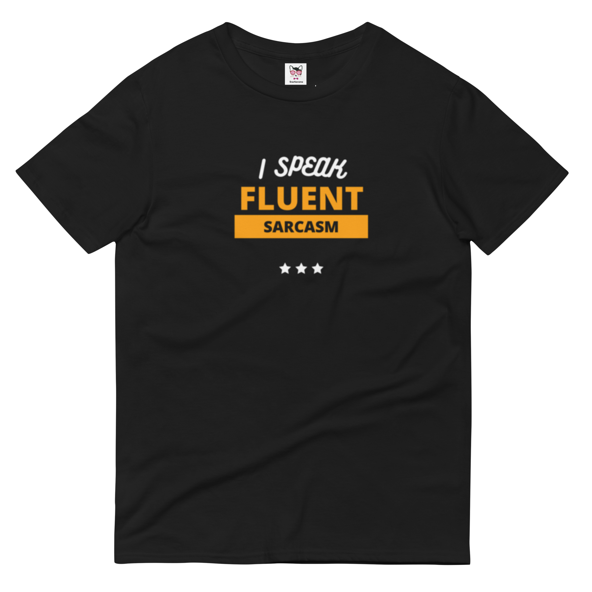 I Speak Fluent Sarcasm