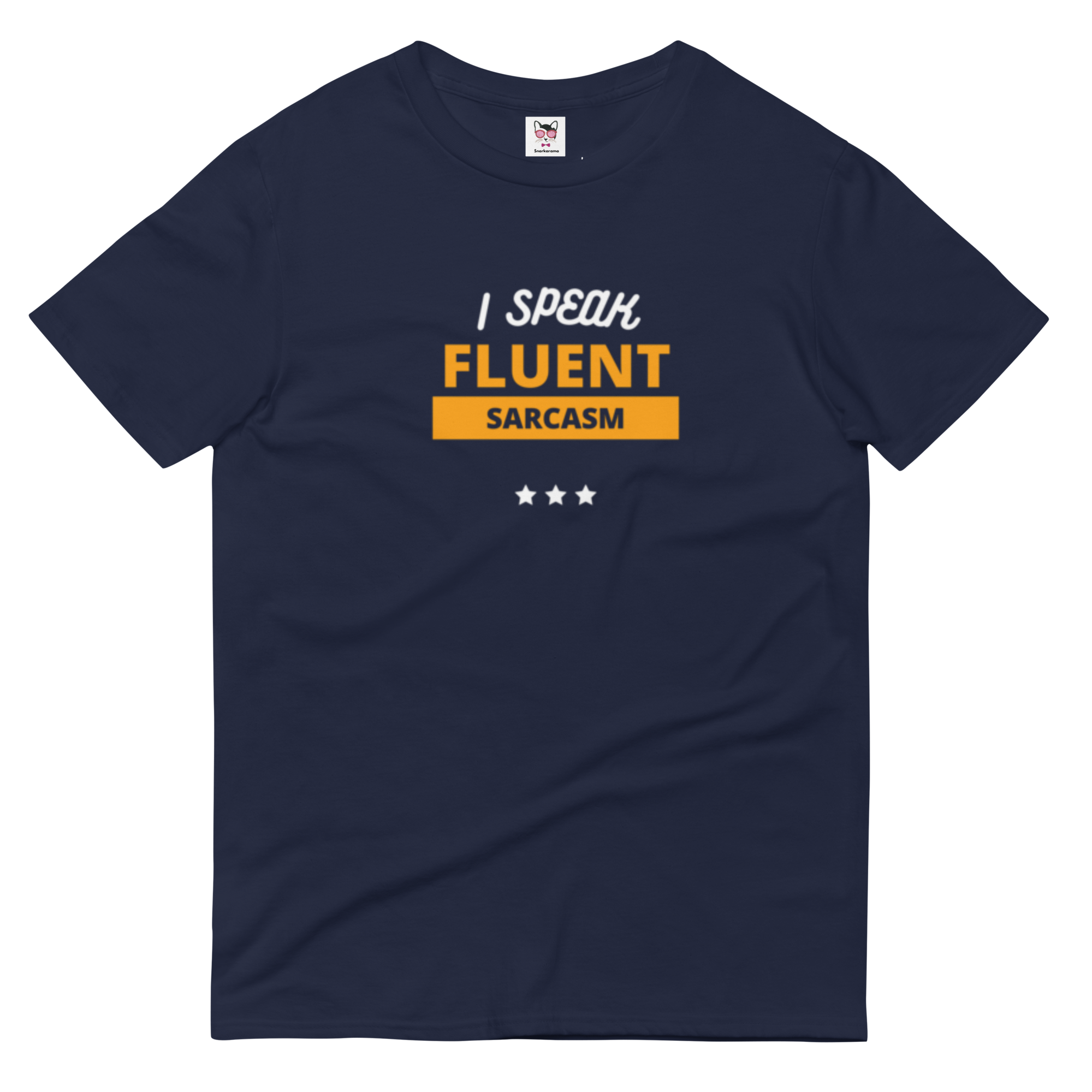 I Speak Fluent Sarcasm 