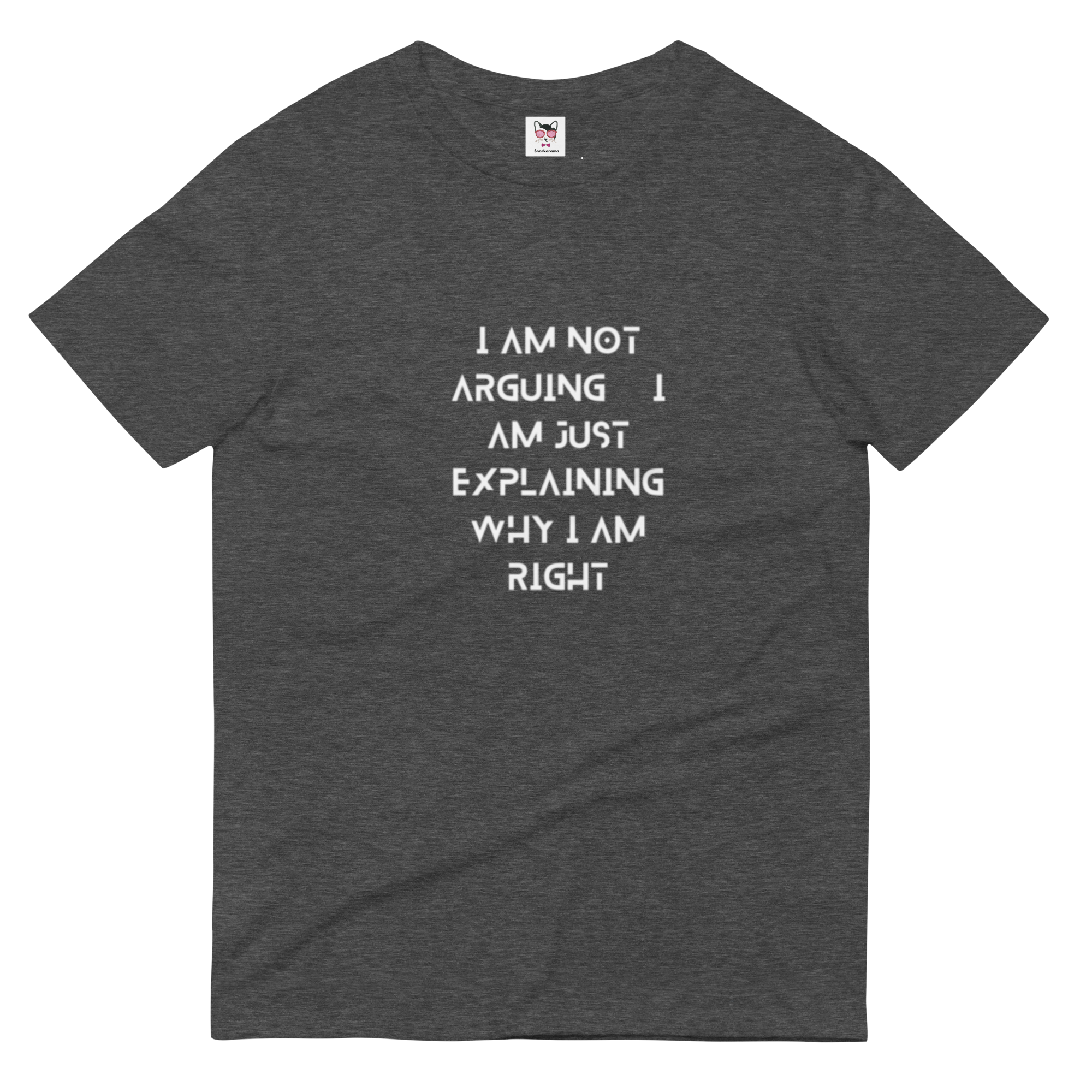 I am not Arguing, I am just Explaining Why I am Right.