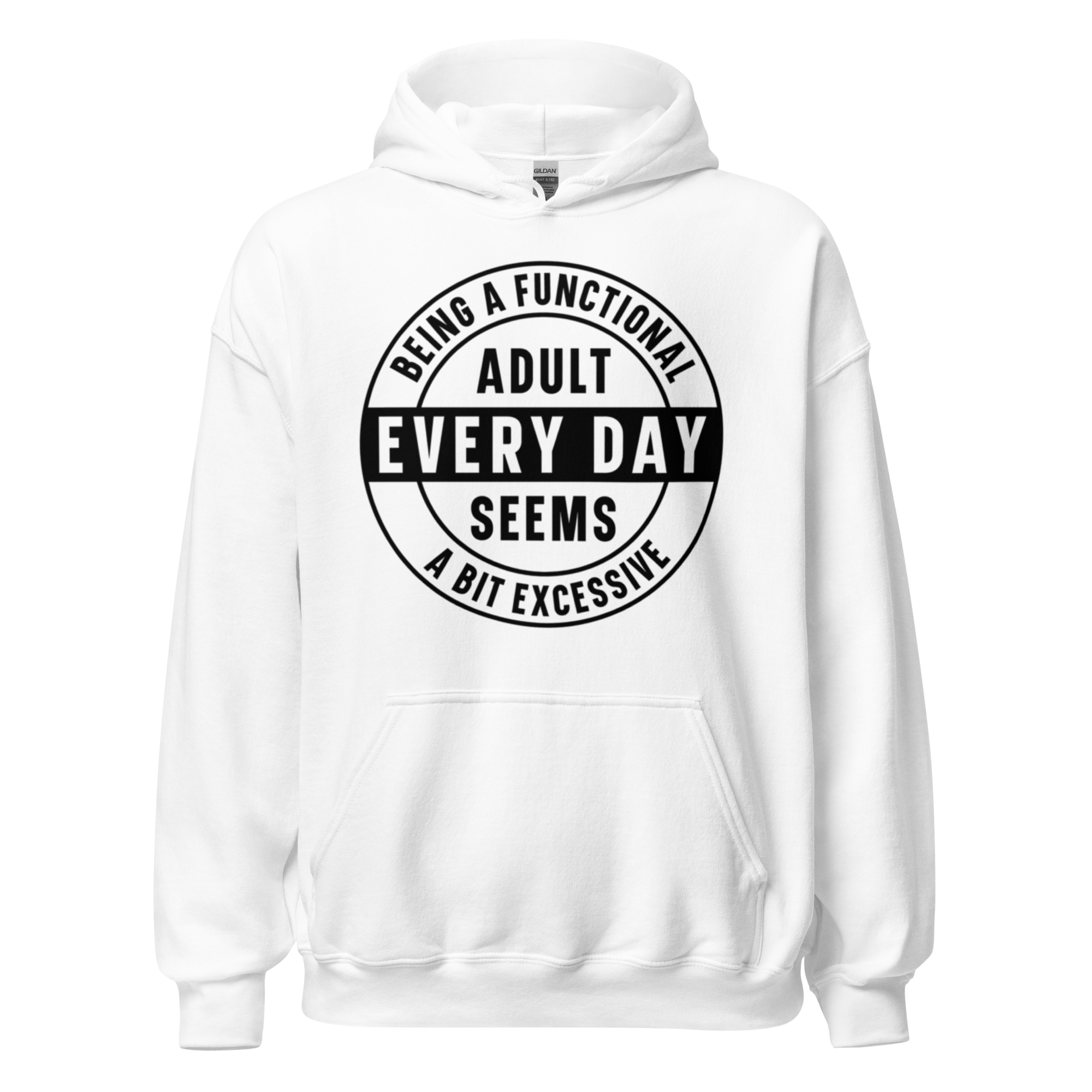 Being a Functional Adult Every Day seems a Bit Excessive