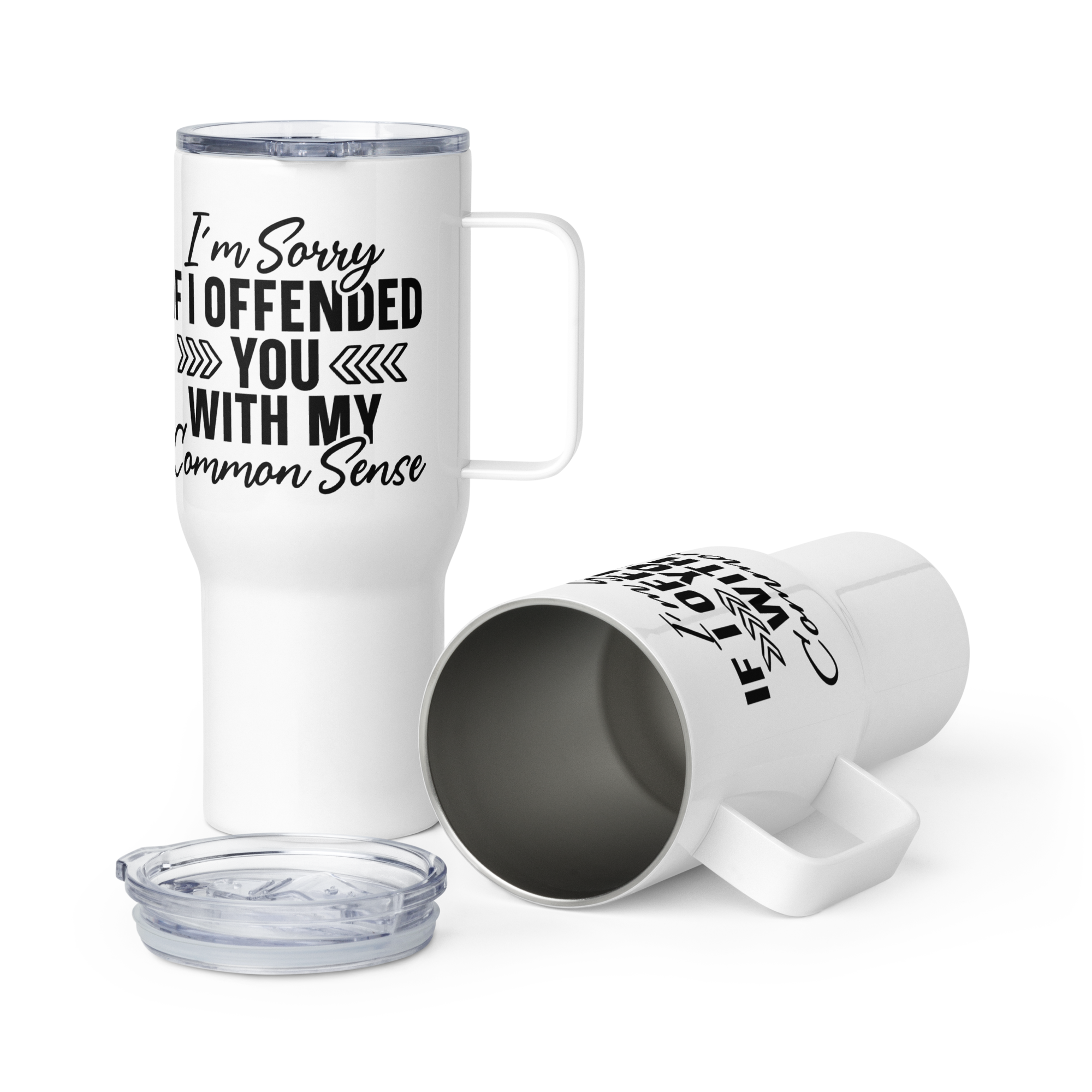 I'm Sorry if I Offended you with my Common Sense Tumbler