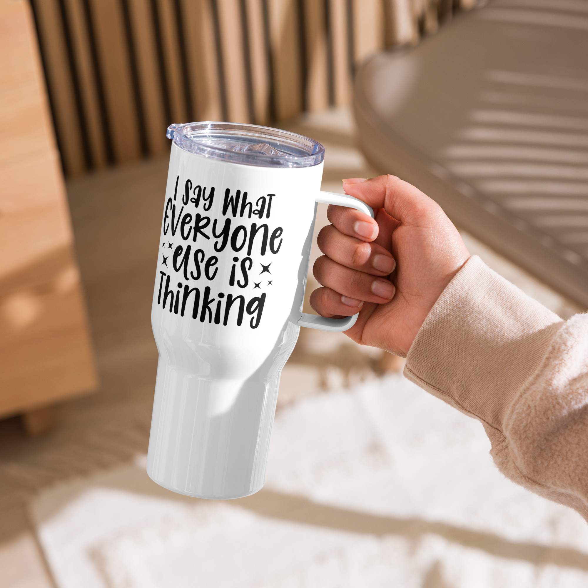 I Say What Everyone Else is Thinking Tumbler