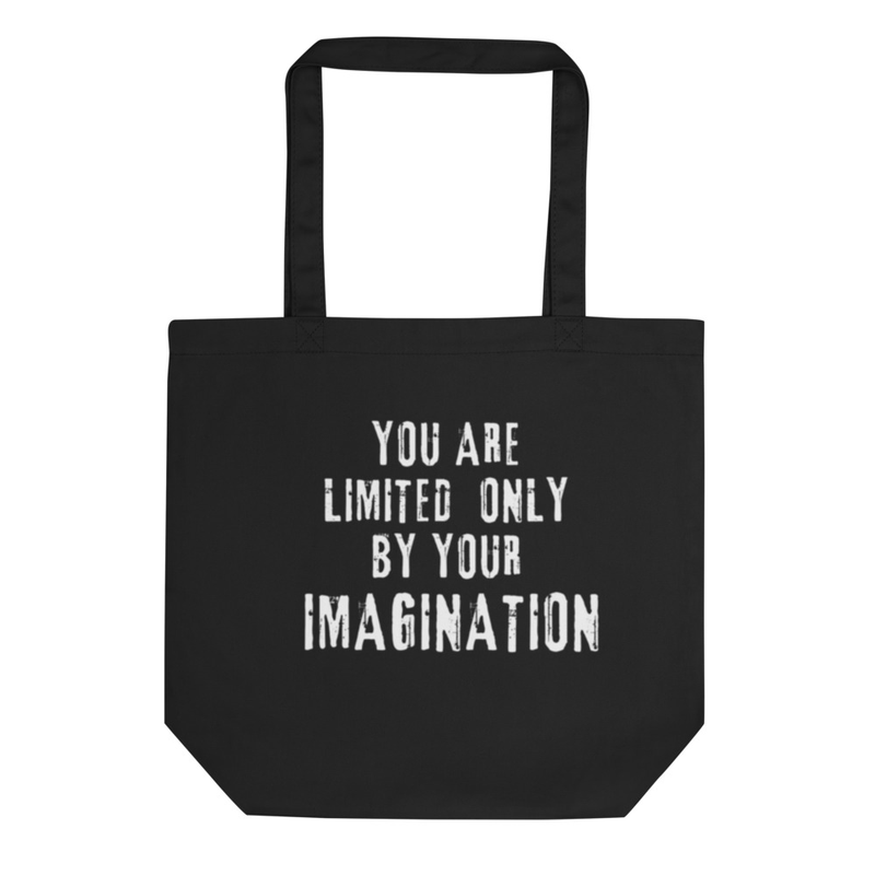 You Are Limited Only by Your Imagination