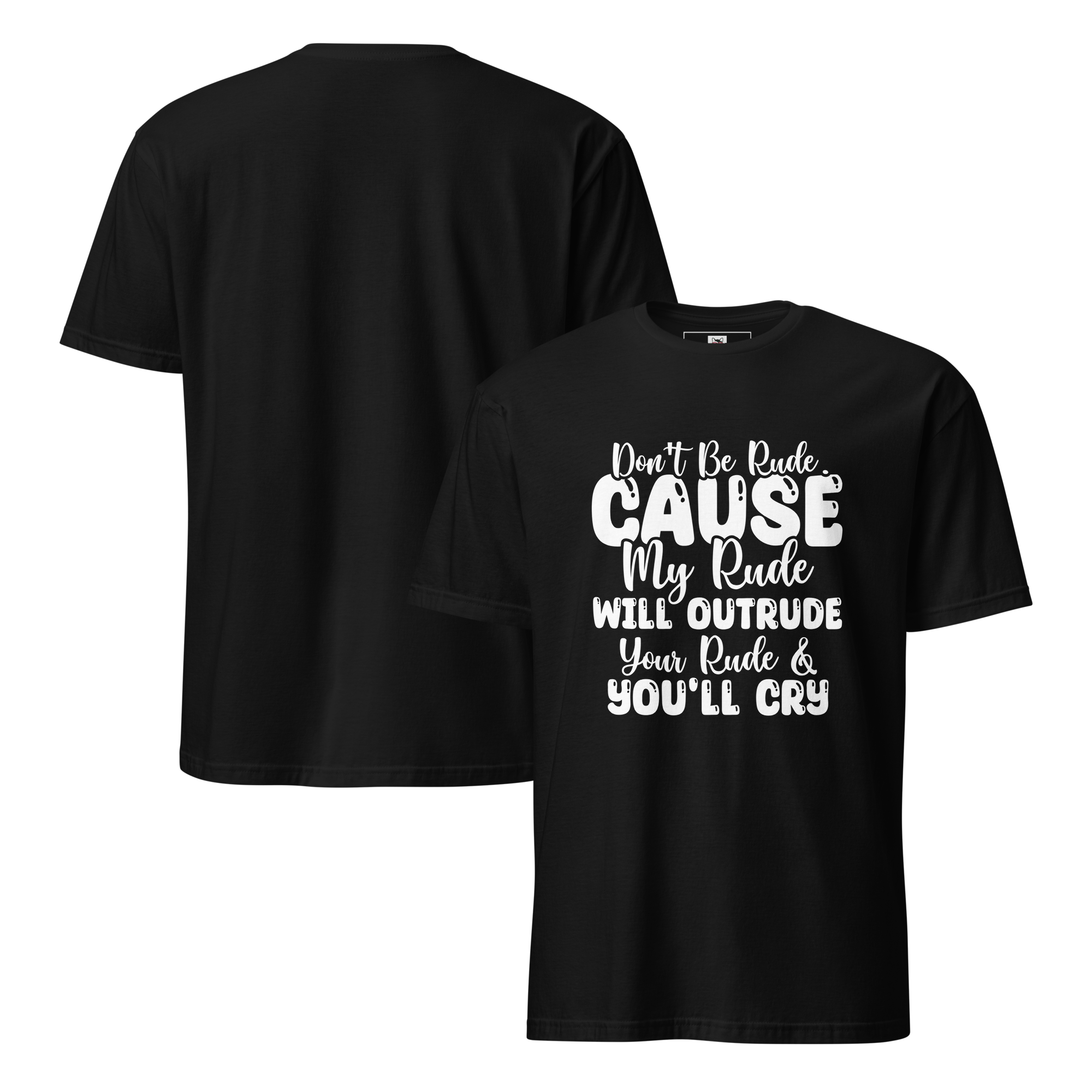 Don't Be Rude Graphic T-Shirt