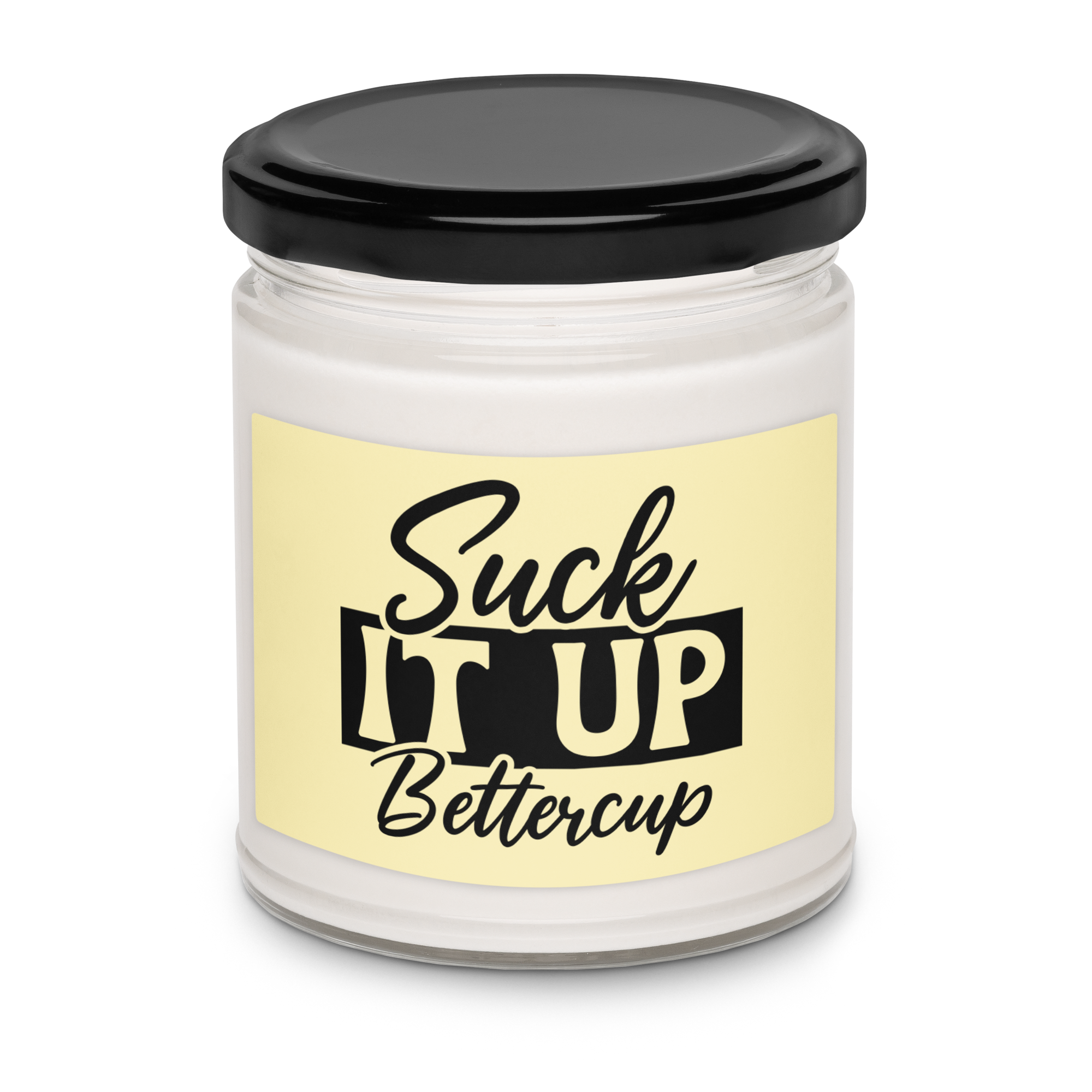 Suck It Up Bettercup Candle