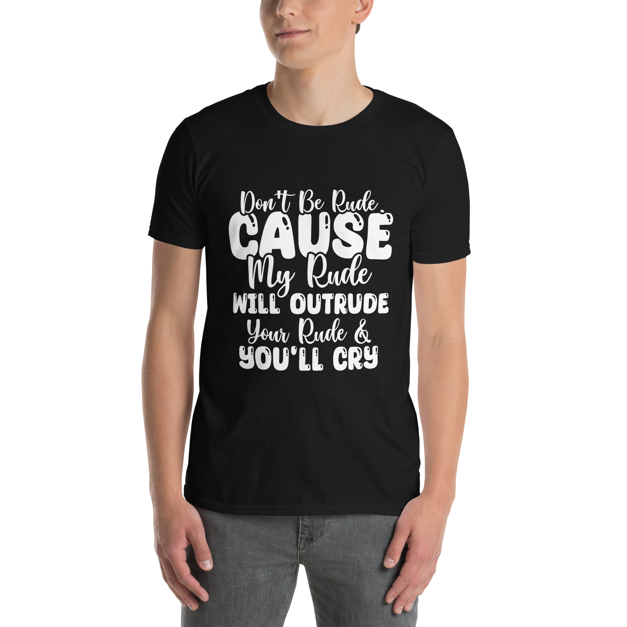 Don't Be Rude Graphic T-Shirt