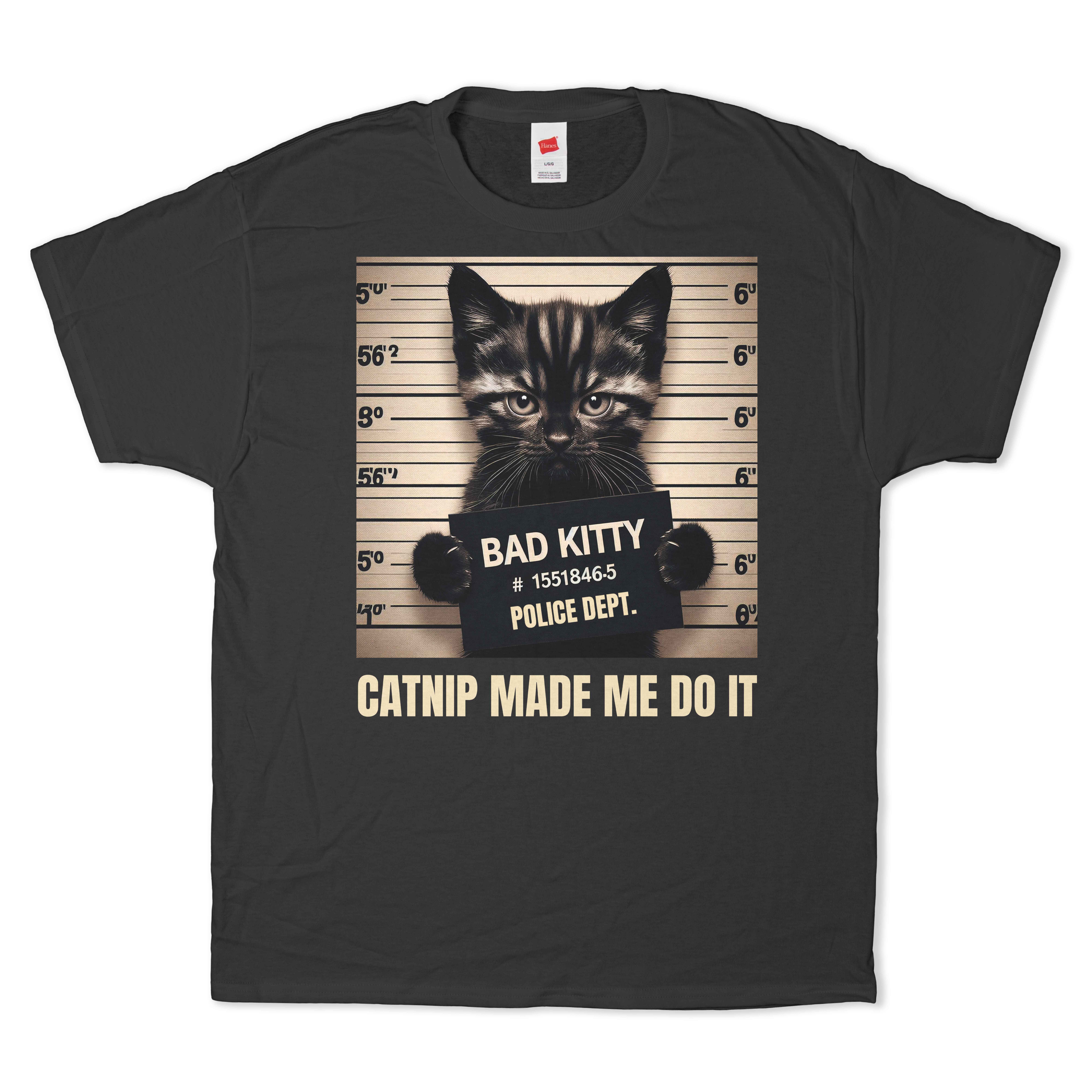 Catnip Made Me Do It T-Shirt