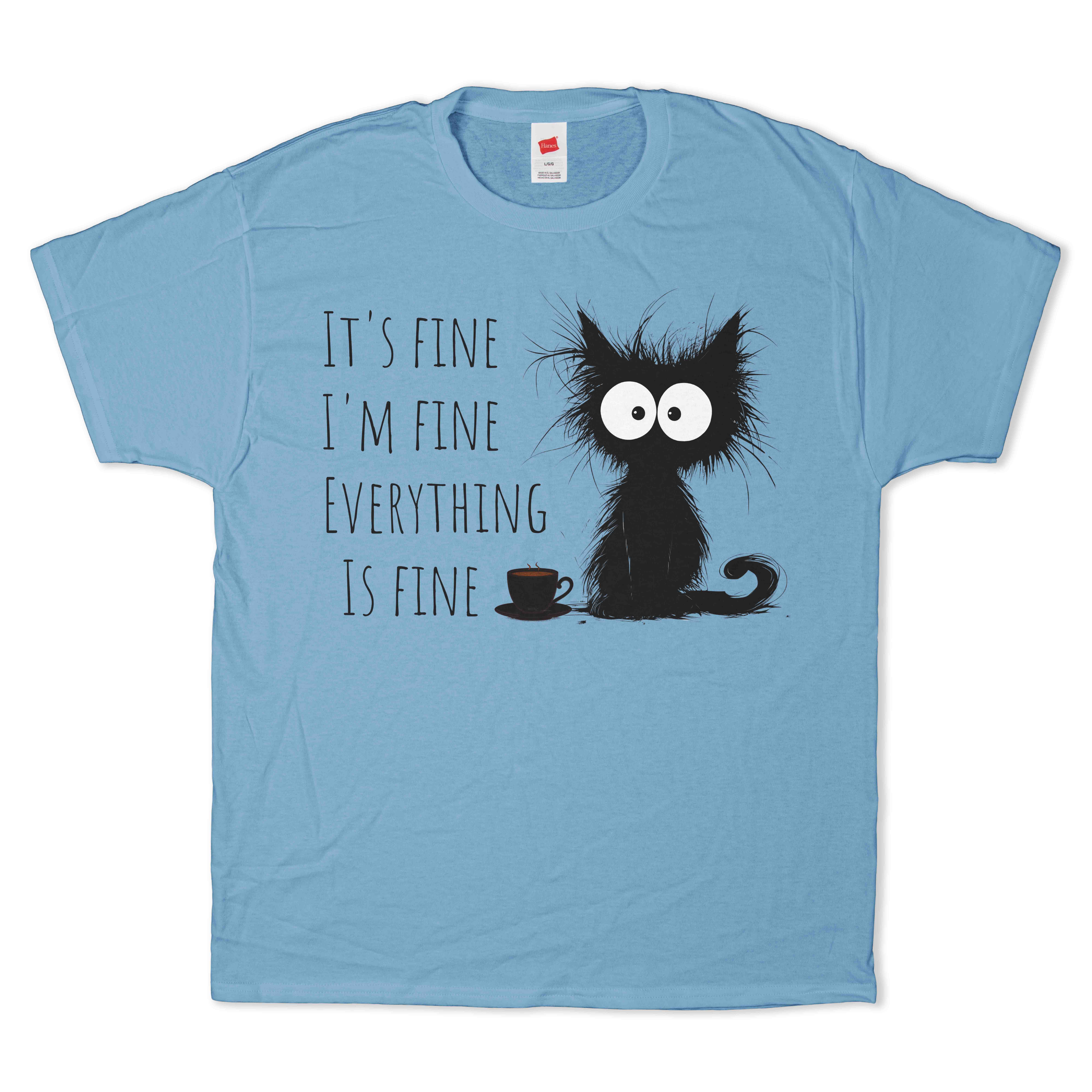 Everything is Fine T-Shirt