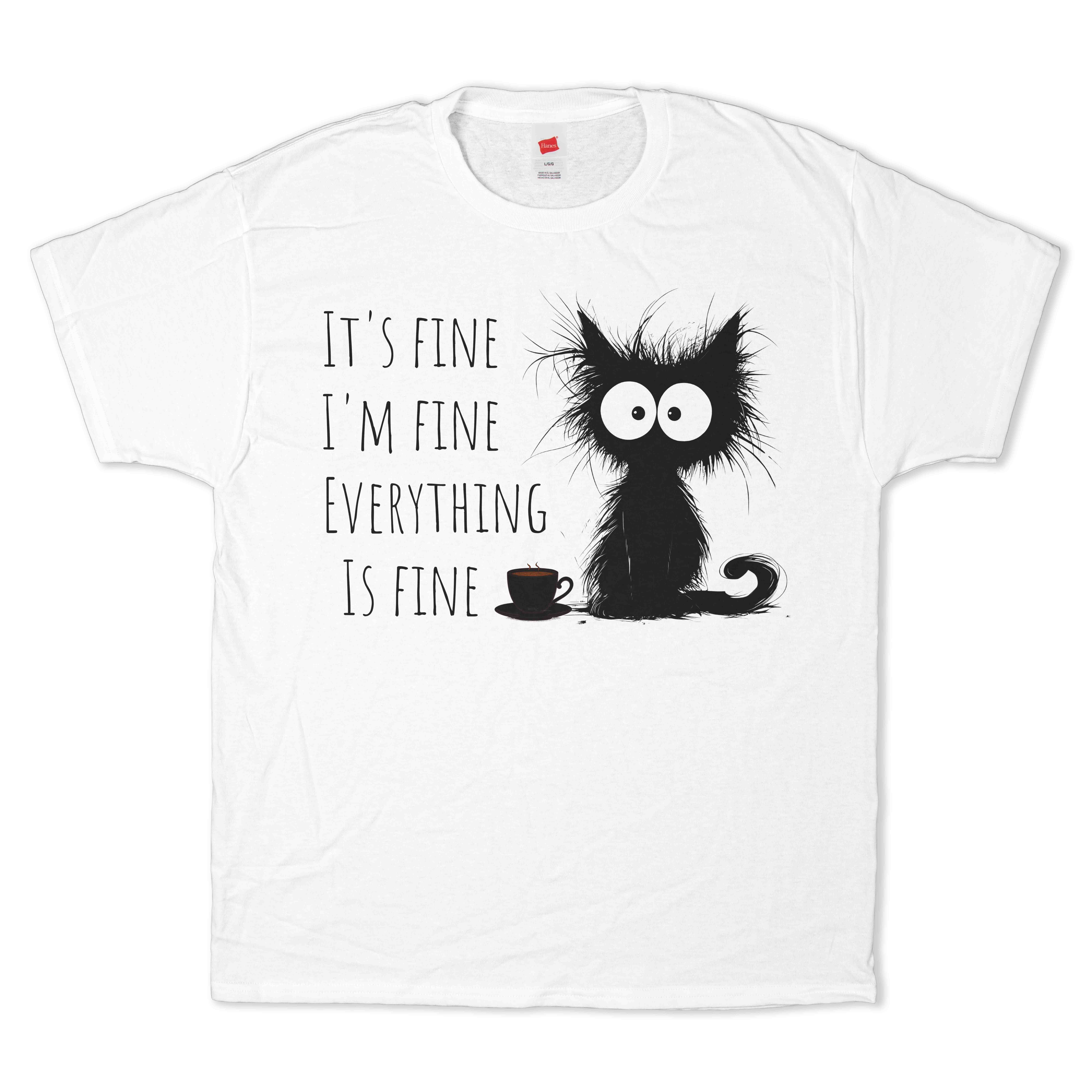 Everything is Fine T-Shirt