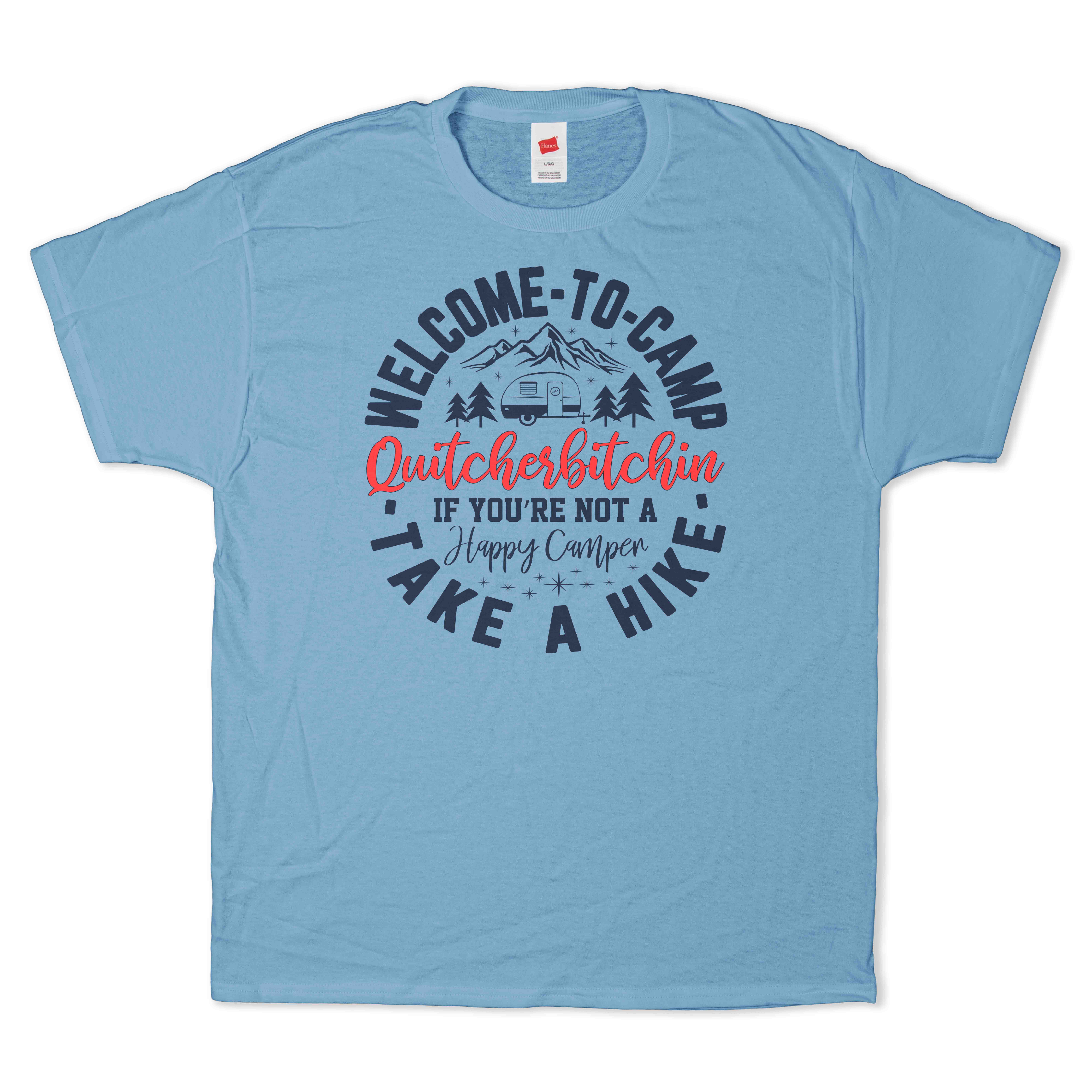 Welcome to Camp Quitcherbitchin T-Shirt