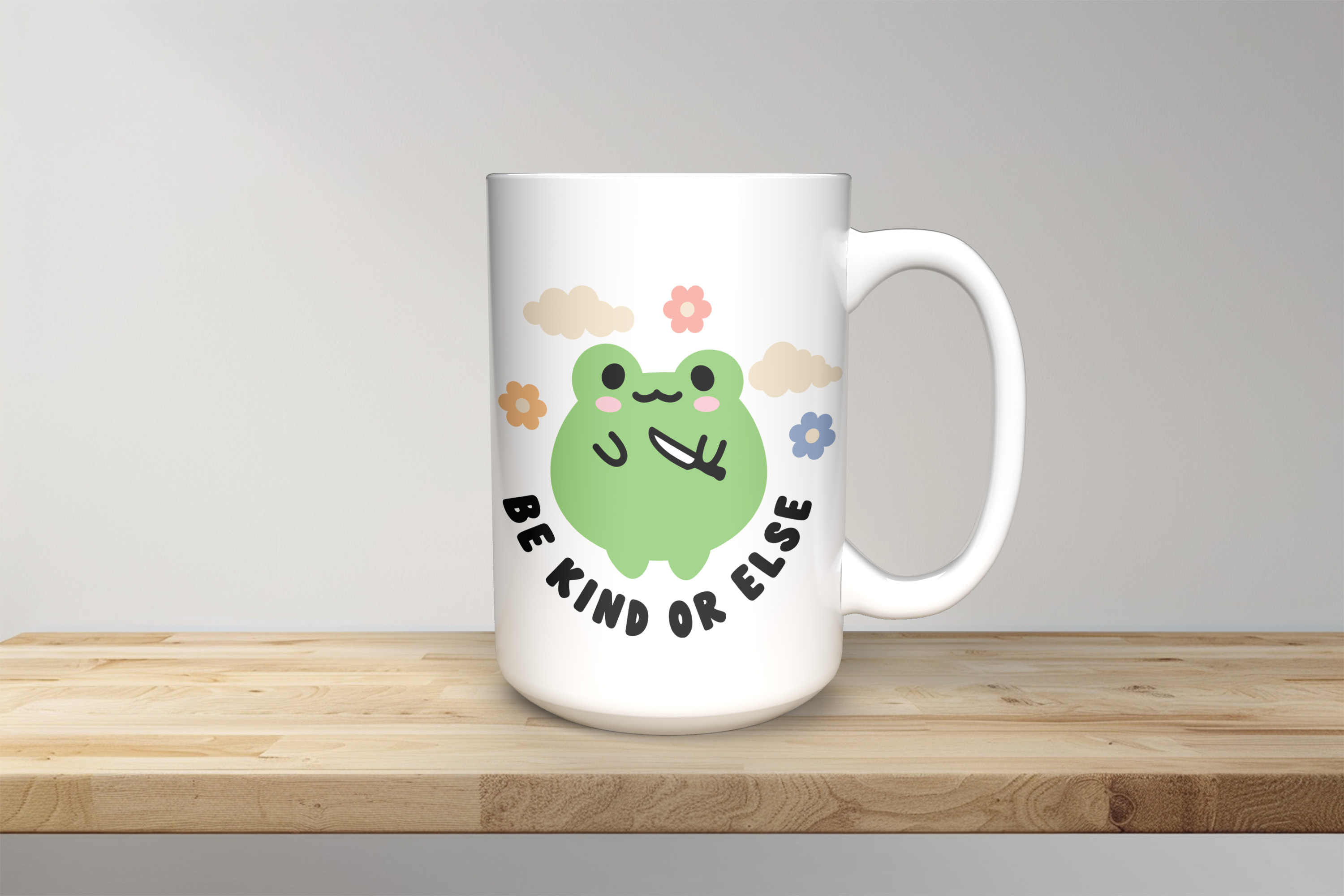 Be Kind, or Else - 15oz Coffee Mug