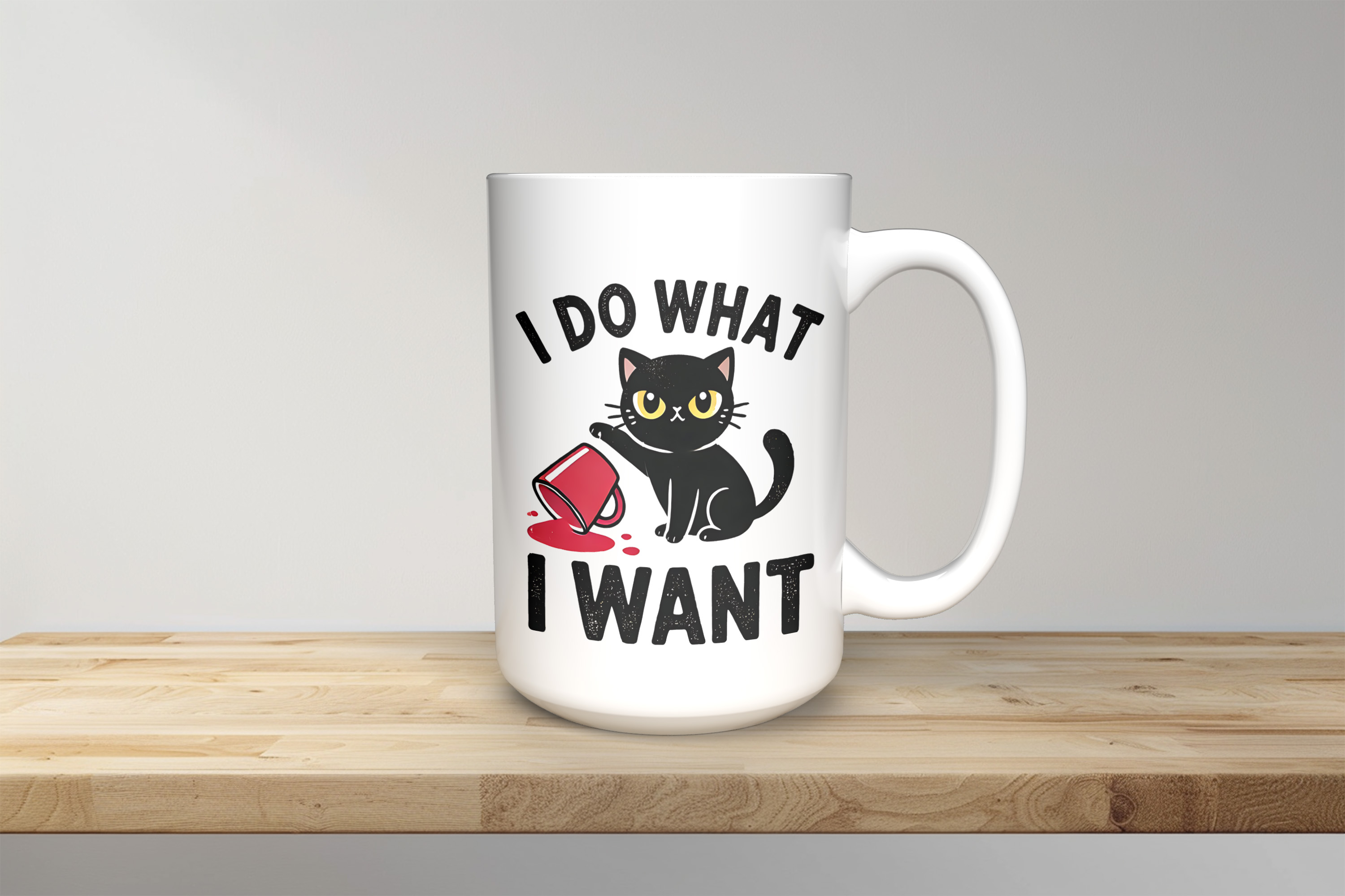 I Do What I Want - 15oz Coffee Mug