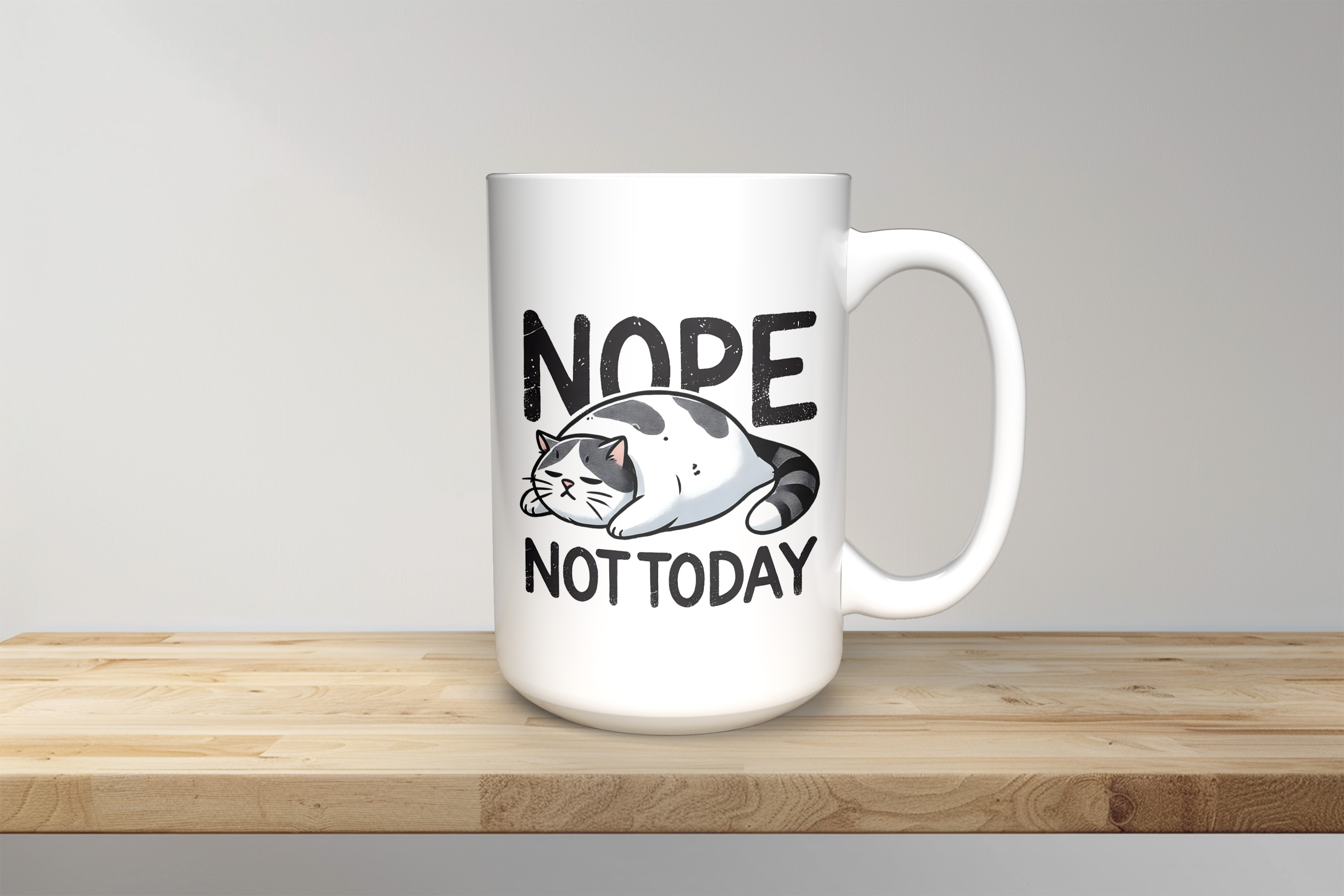 Nope Not Today - 15oz Coffee Mug