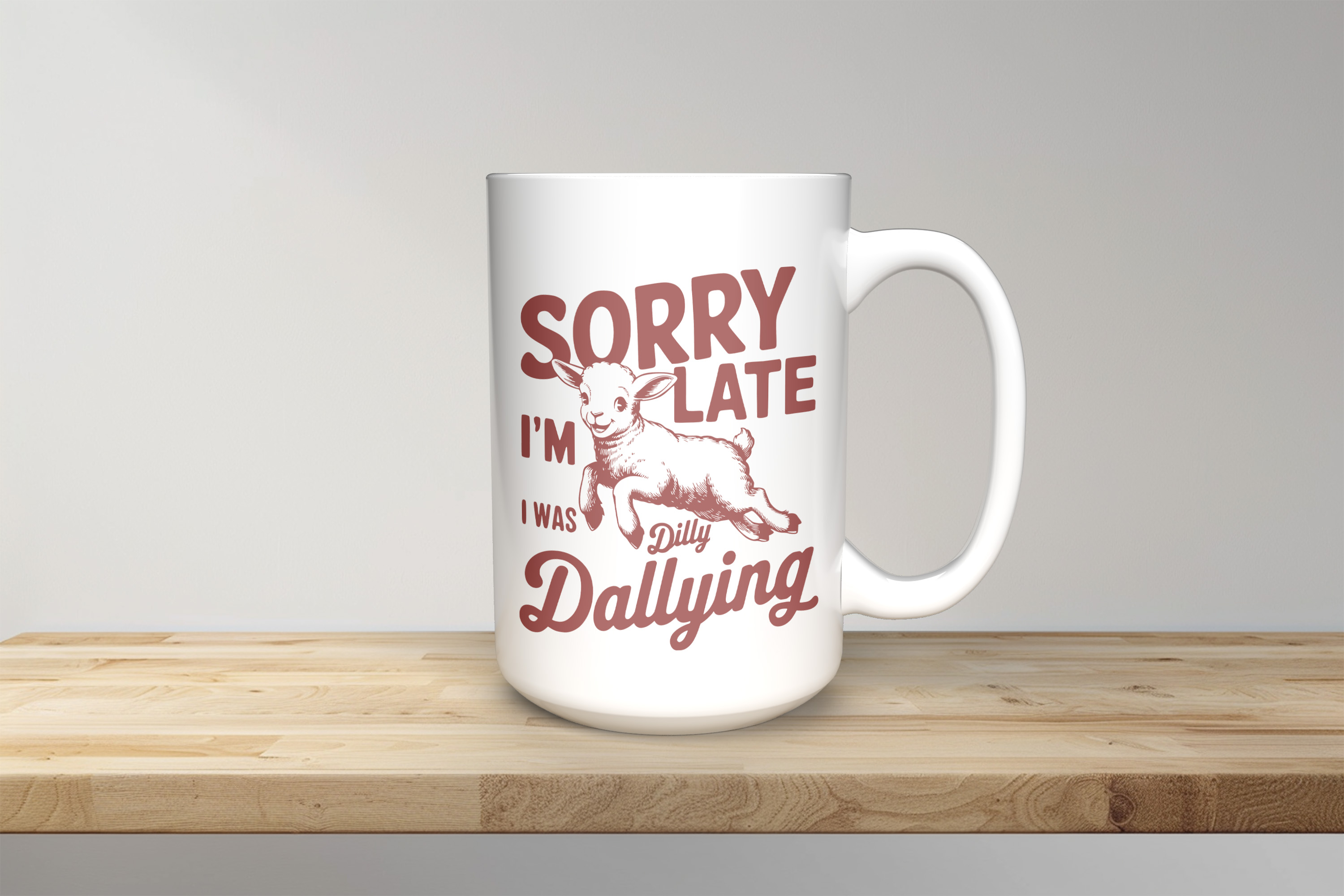 Sorry I'm Late - 15oz Coffee Mug