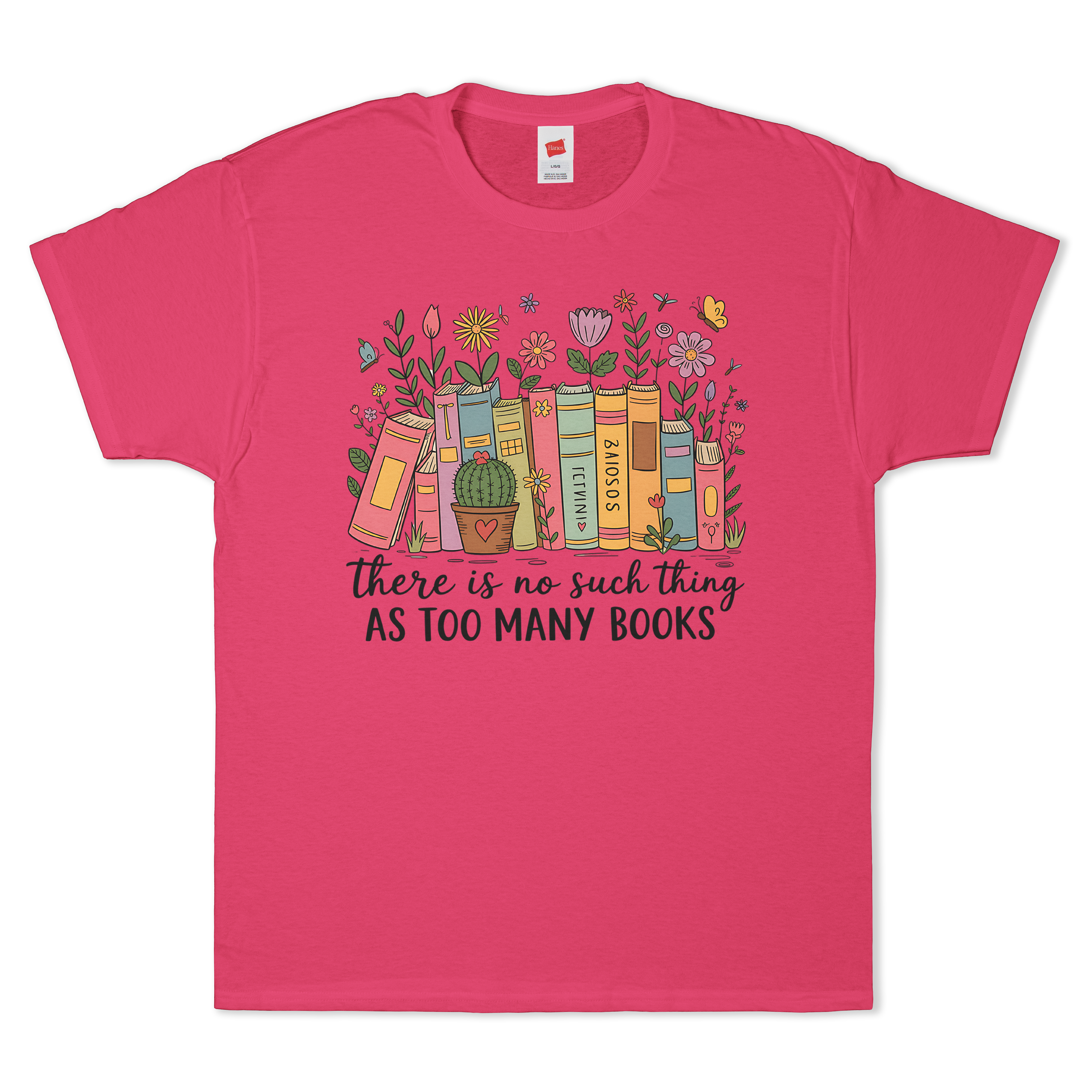 There Is No Such Thing As Too Many Books T-Shirt