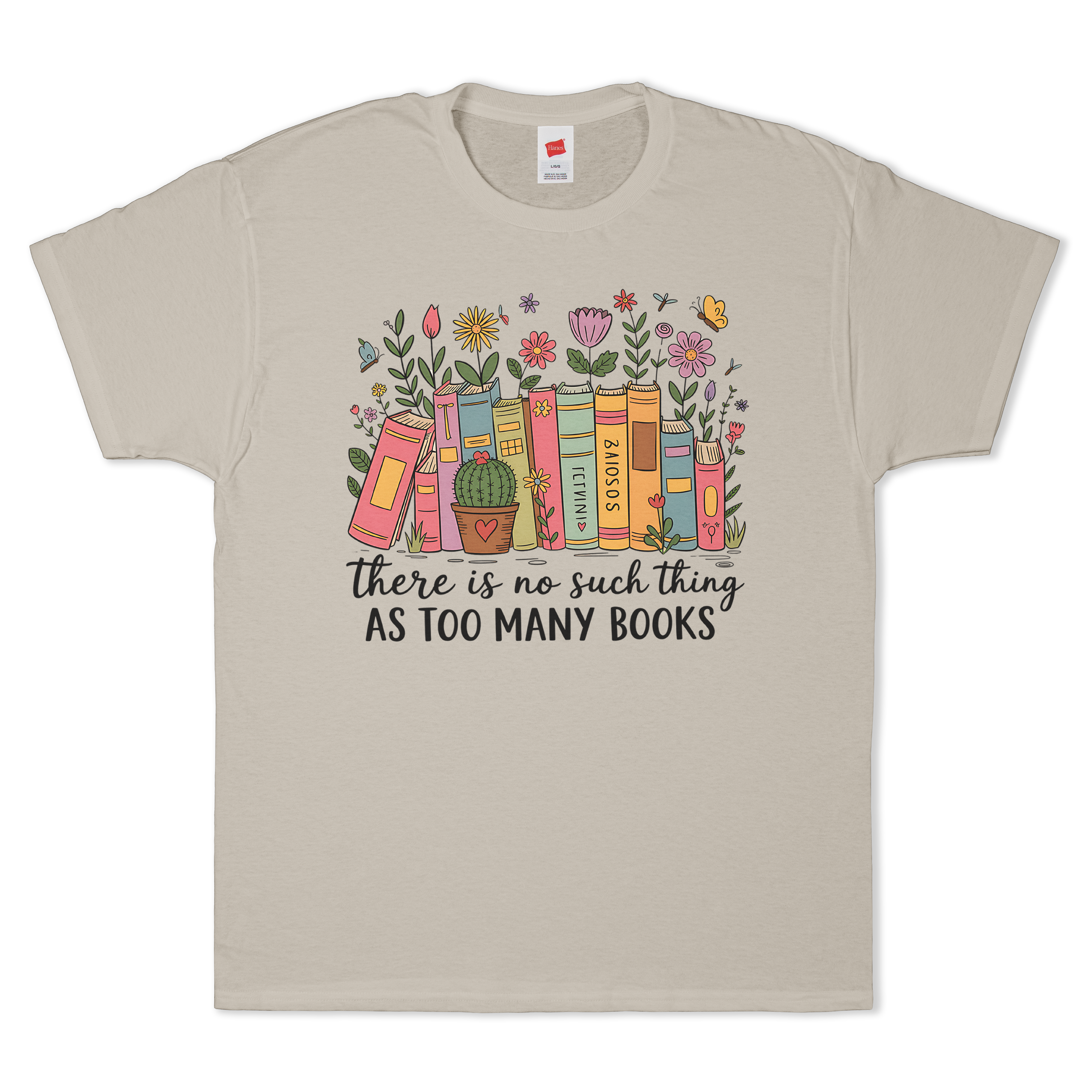 There Is No Such Thing As Too Many Books T-Shirt
