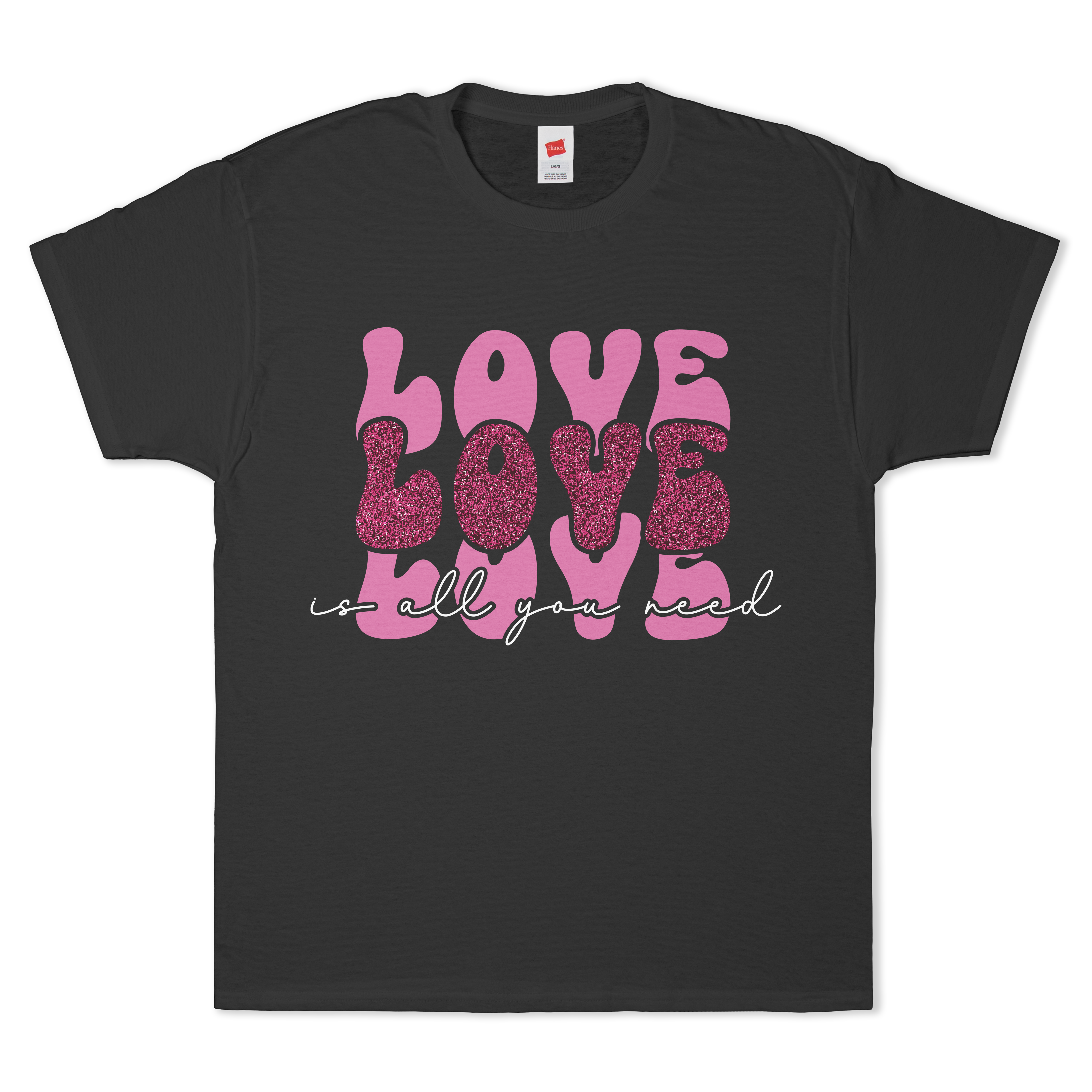 Love Is All You Need T-Shirt