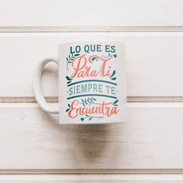 Tazón Lo que es para ti, siempre te encuentra