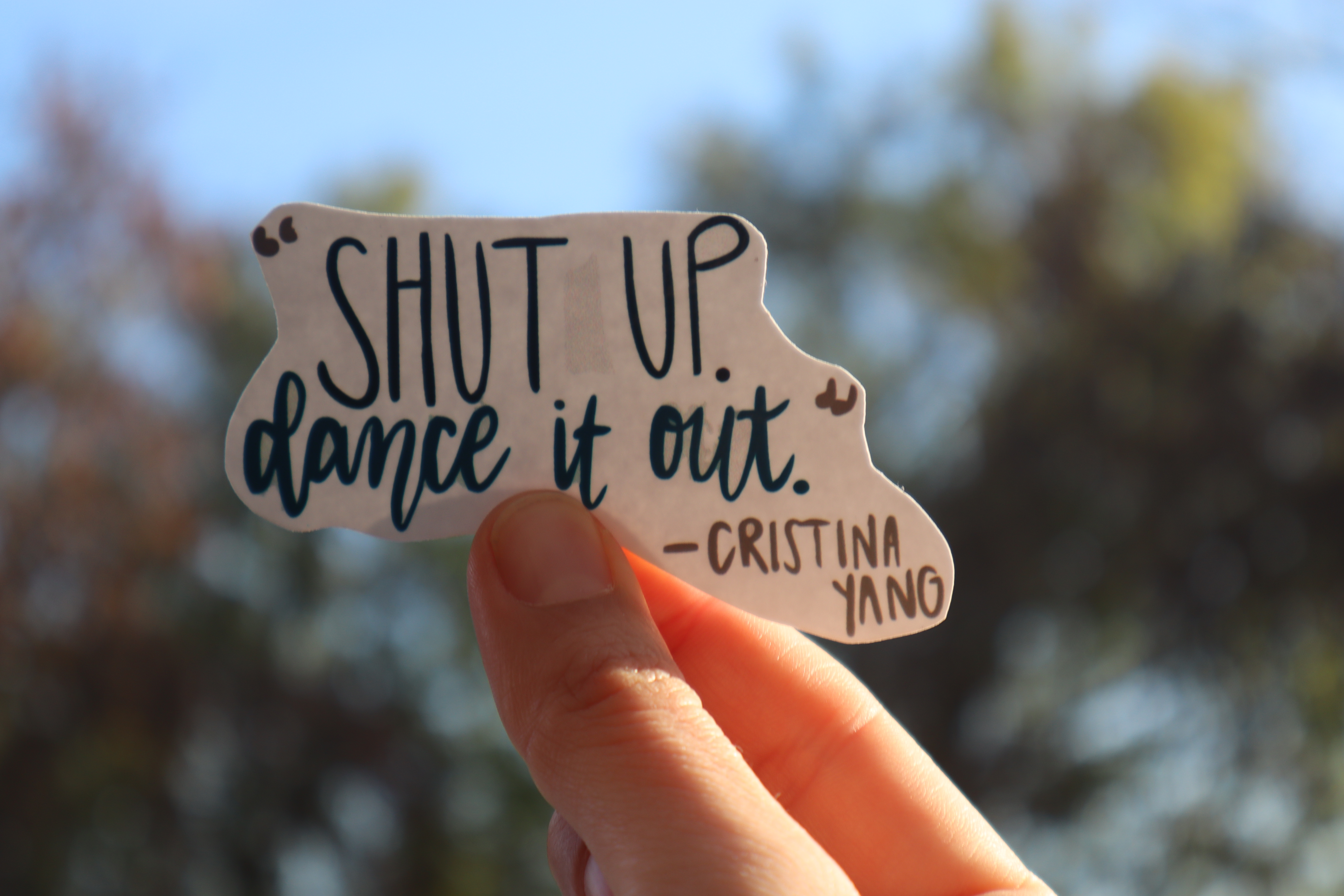 Sticker "Shut up, dance iy out"