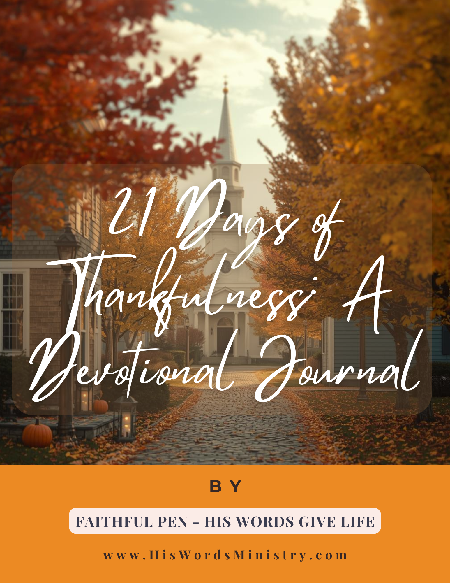 21 Days of Thankfulness – A Faithful Pen Devotional Journal | His Words Give Life