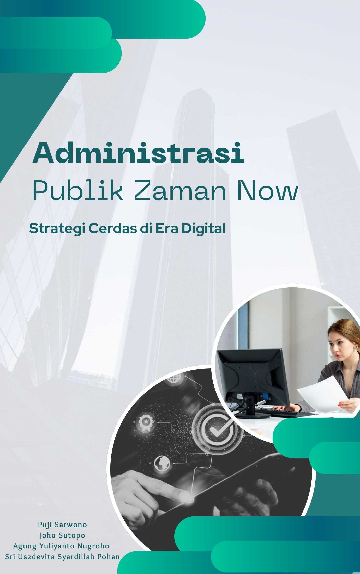 Administrasi Publik Zaman Now: Strategi Cerdas di Era Digital