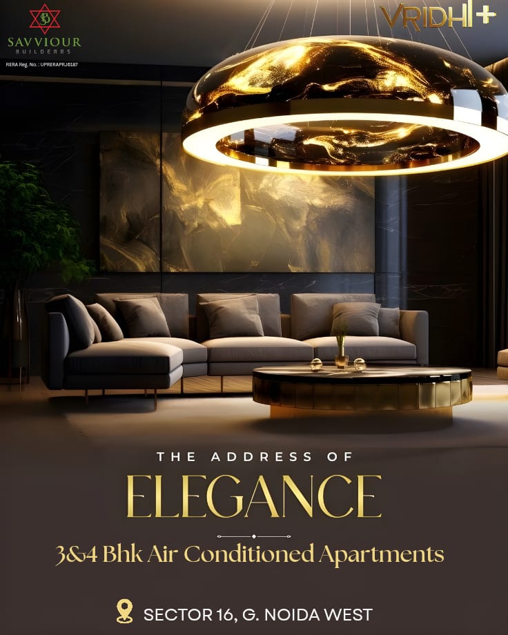 Saviour Vridhi + (Sector 16B, Gr. Noida West)