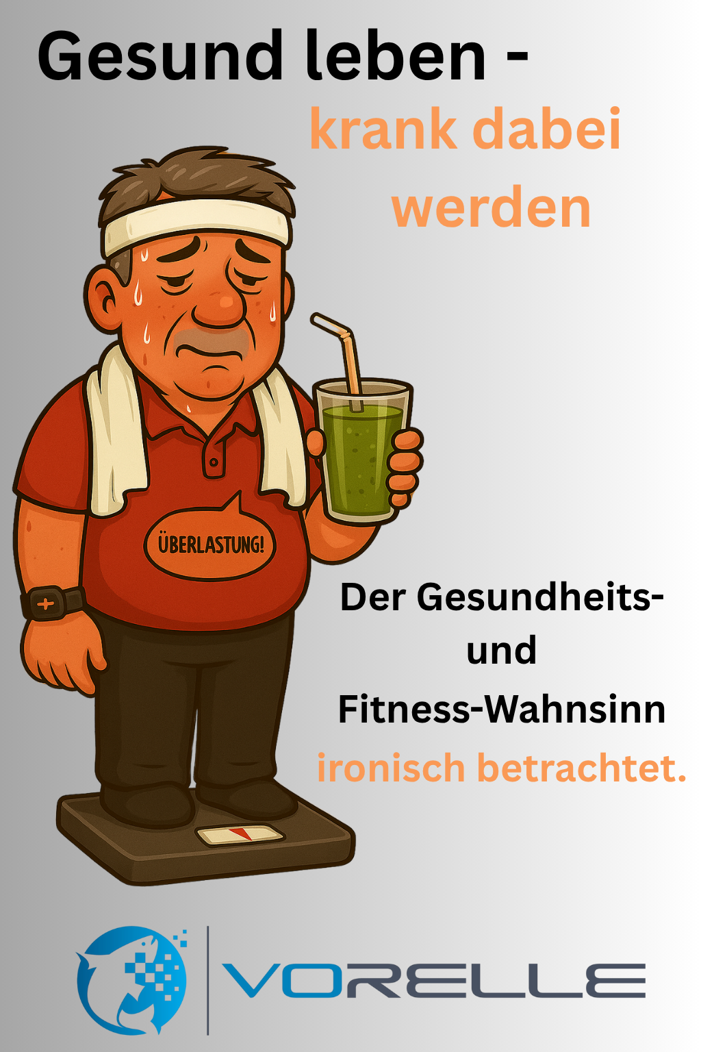 Gesund leben - krank dabei werden