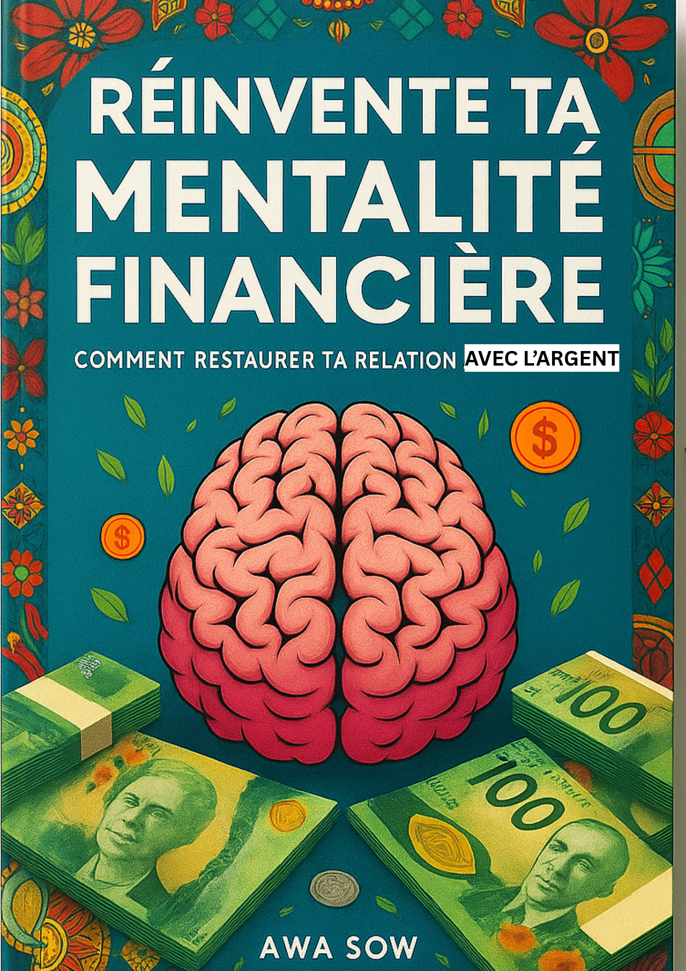 Réinvente Ta Mentalité Financière